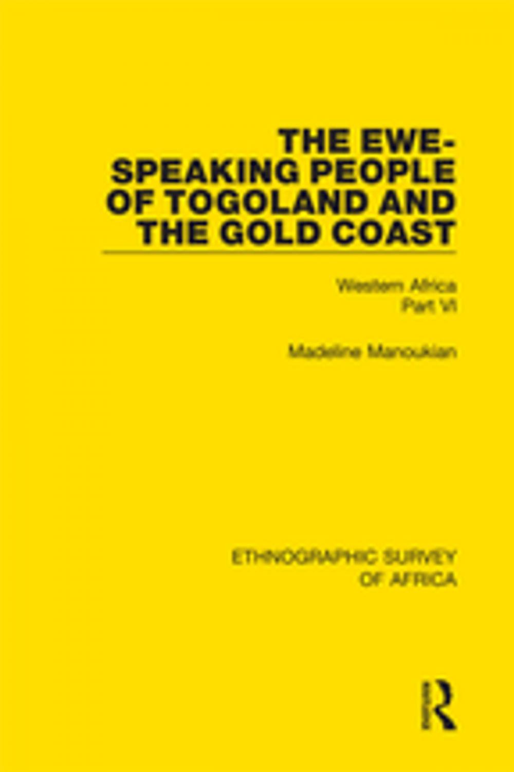 Big bigCover of The Ewe-Speaking People of Togoland and the Gold Coast