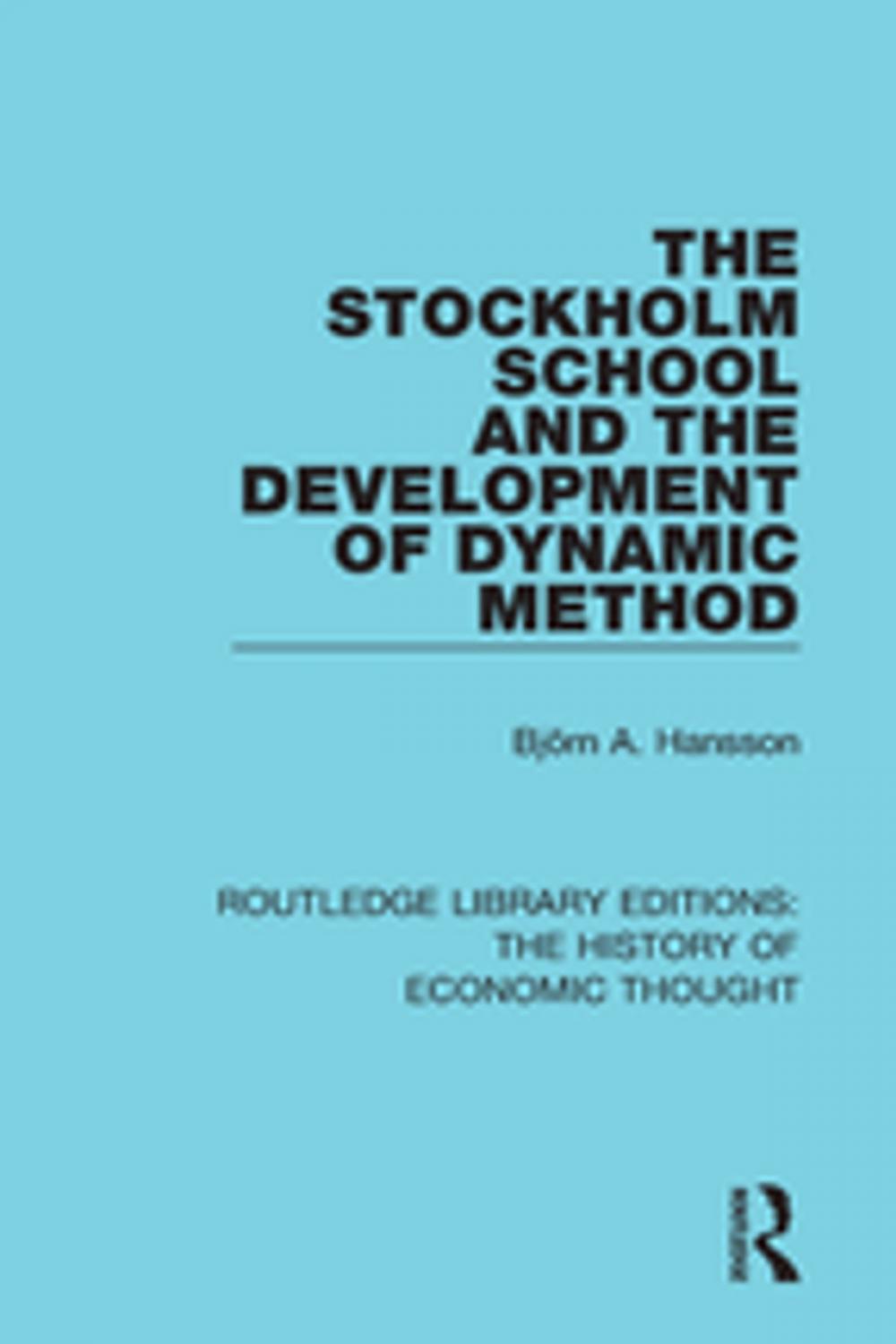 Big bigCover of The Stockholm School and the Development of Dynamic Method