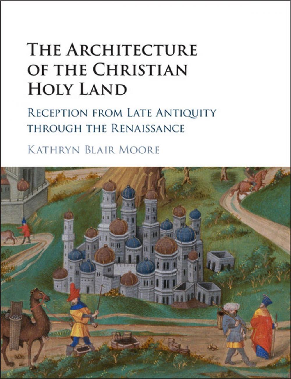 Big bigCover of The Architecture of the Christian Holy Land