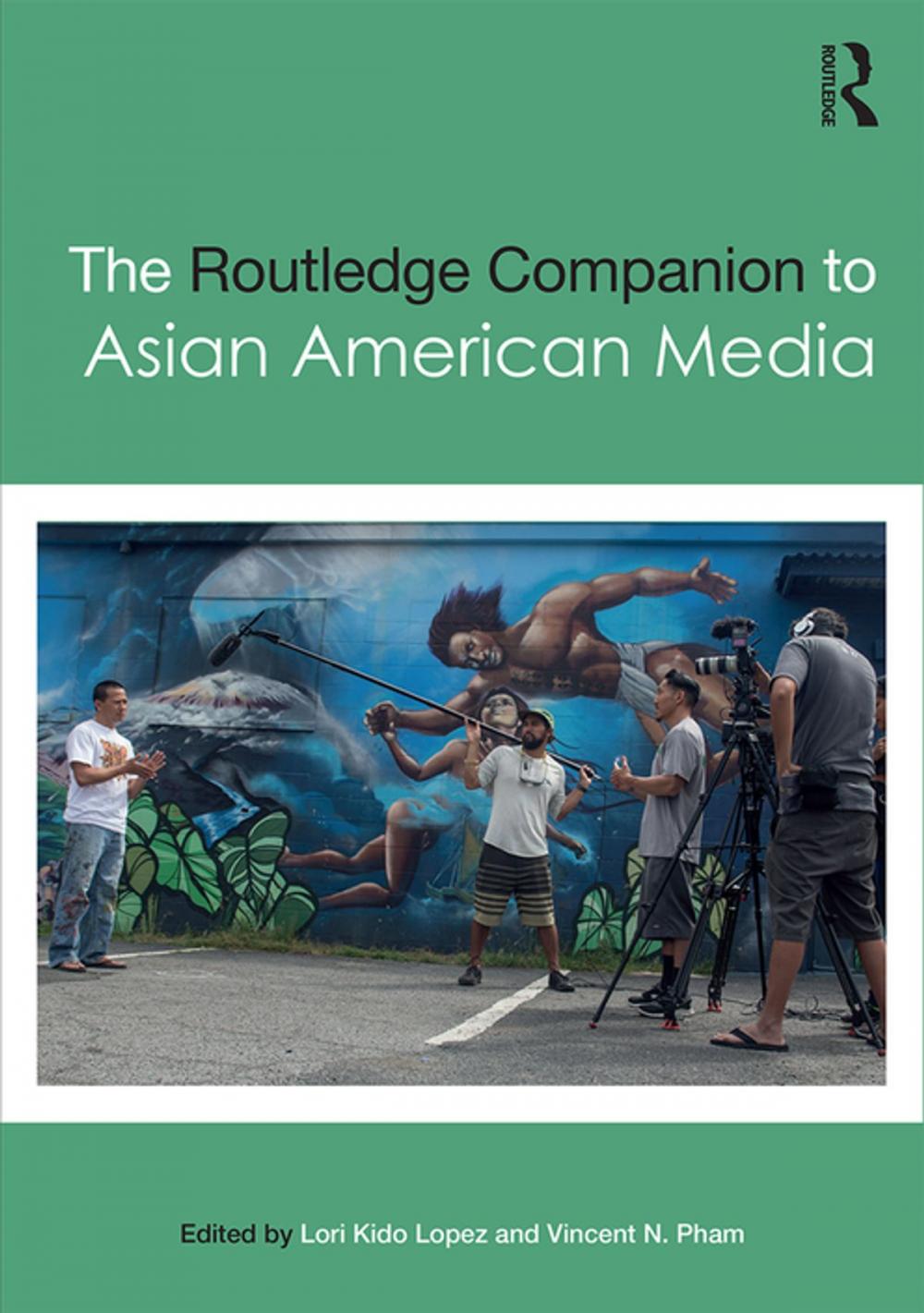 Big bigCover of The Routledge Companion to Asian American Media