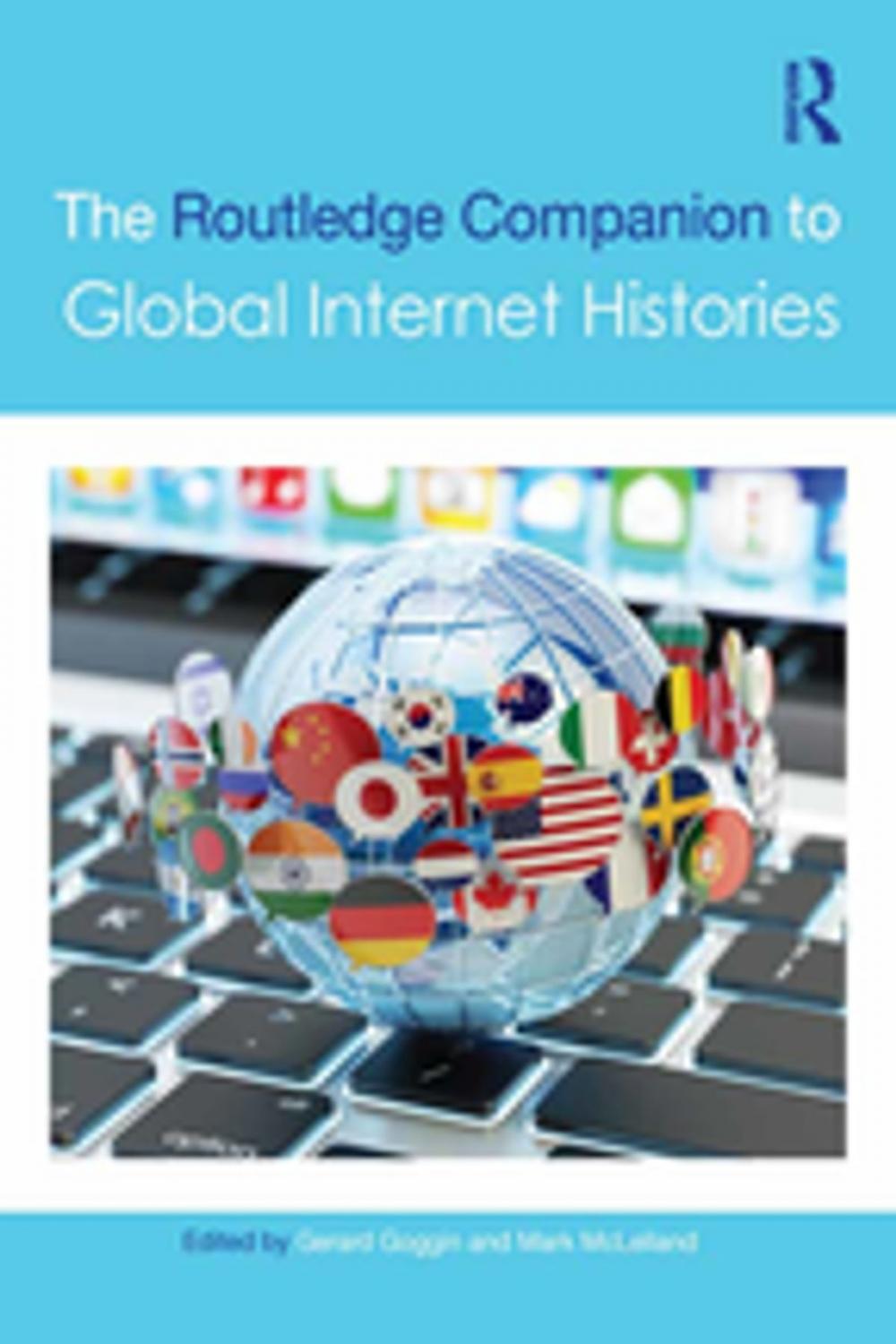 Big bigCover of The Routledge Companion to Global Internet Histories