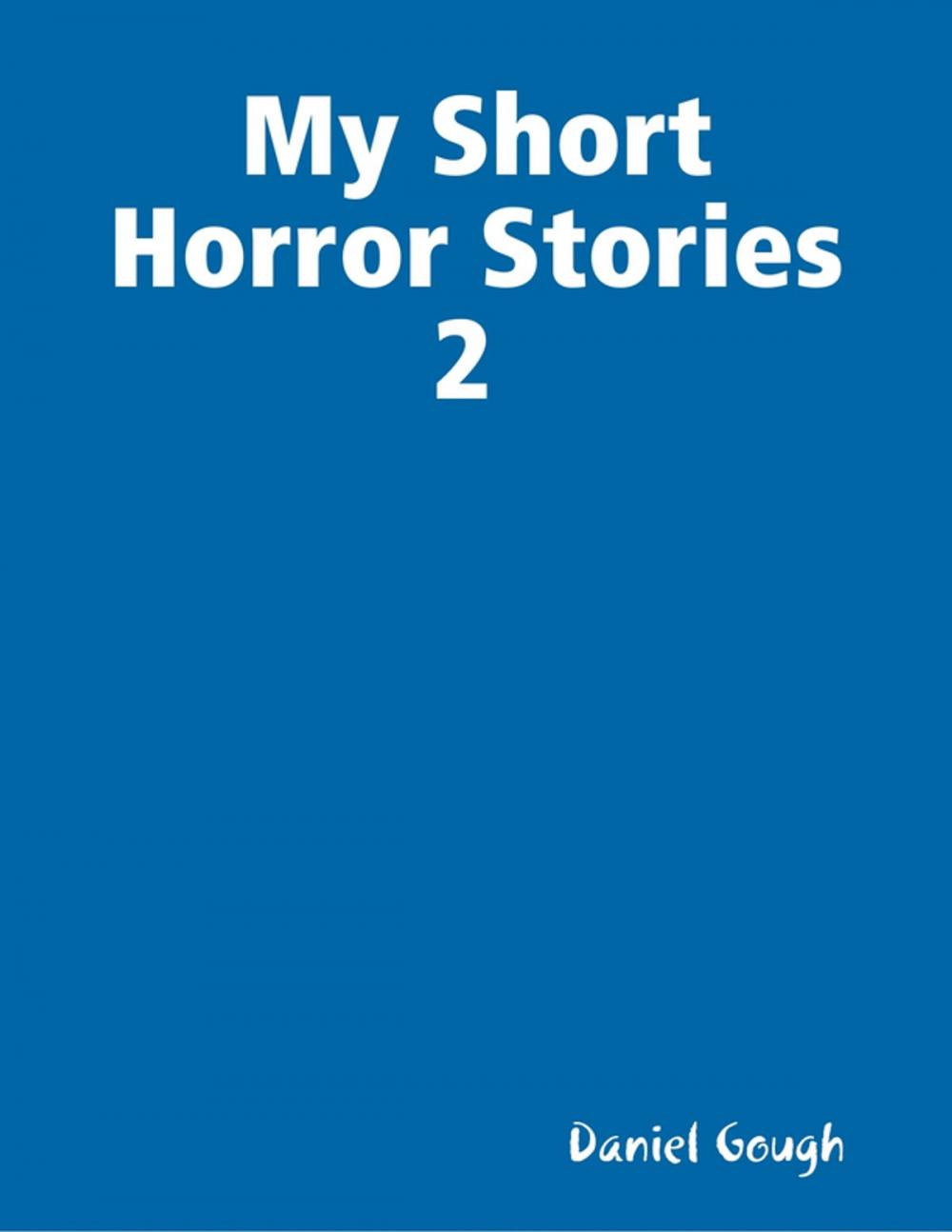 Big bigCover of My Short Horror Stories 2