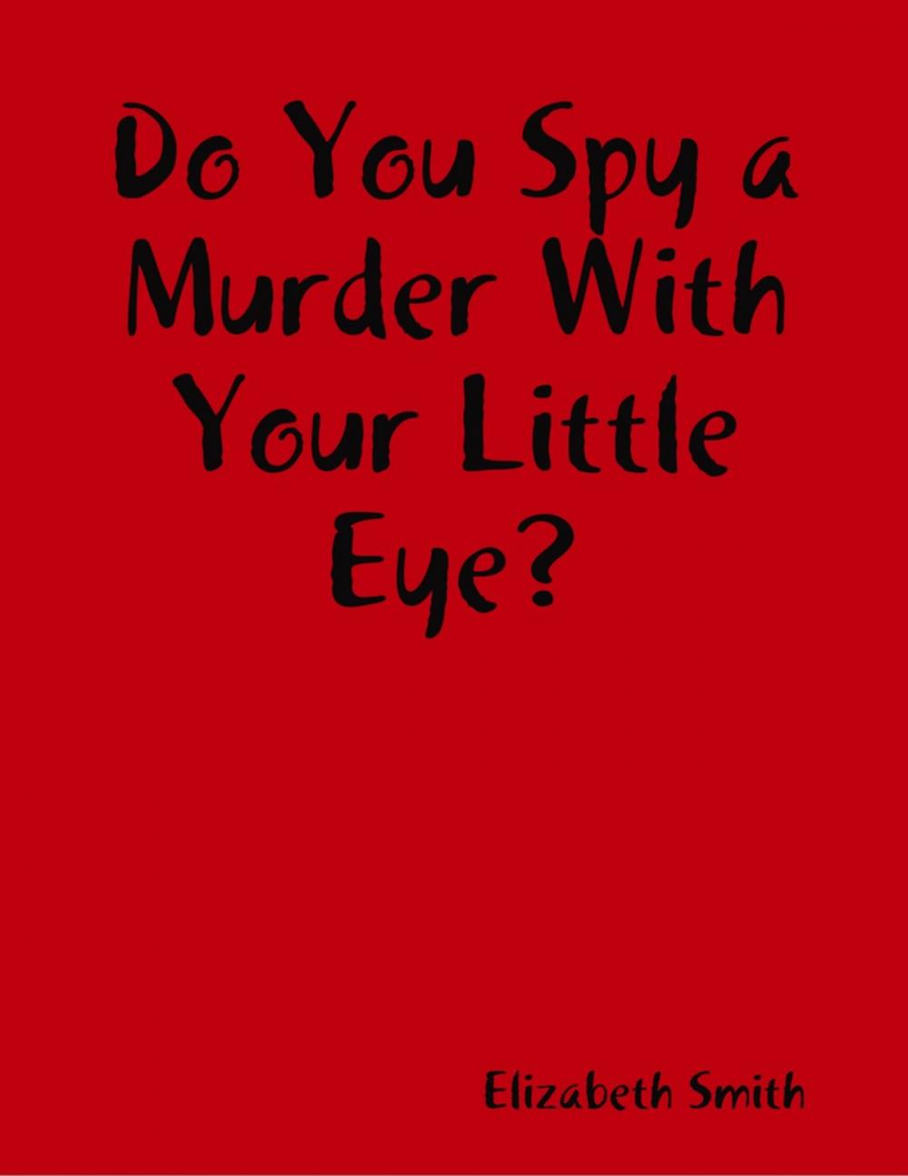 Big bigCover of Do You Spy a Murder With Your Little Eye?