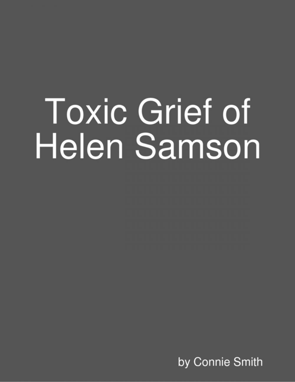 Big bigCover of Toxic Grief of Helen Samson