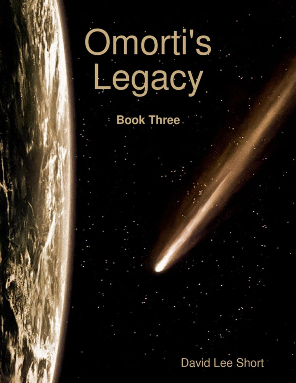 Big bigCover of Omorti's Legacy: Book Three