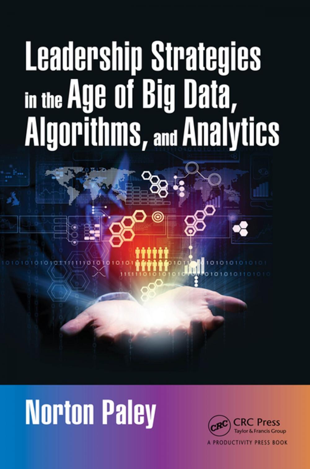 Big bigCover of Leadership Strategies in the Age of Big Data, Algorithms, and Analytics