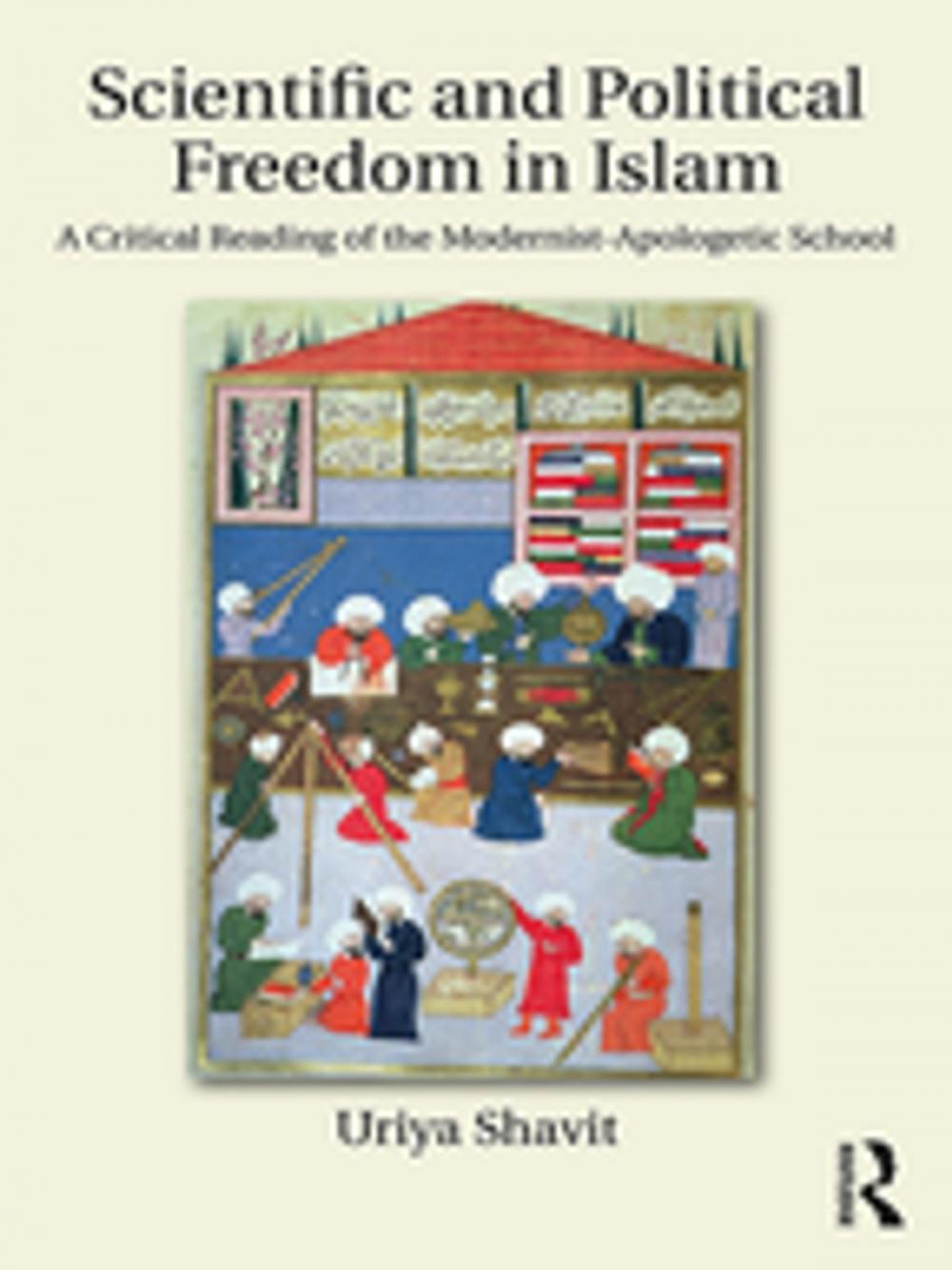 Big bigCover of Scientific and Political Freedom in Islam