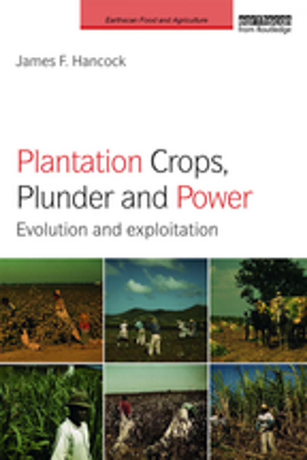 Big bigCover of Plantation Crops, Plunder and Power