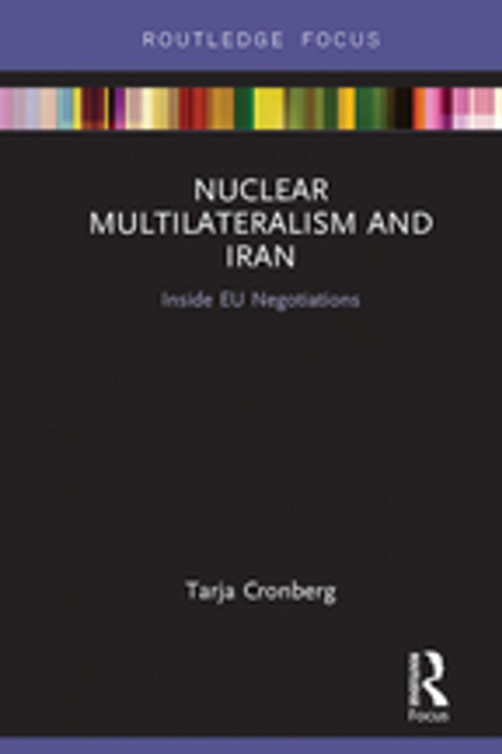 Big bigCover of Nuclear Multilateralism and Iran