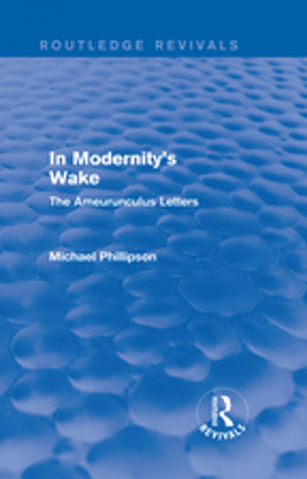 Big bigCover of Routledge Revivals: In Modernity's Wake (1989)