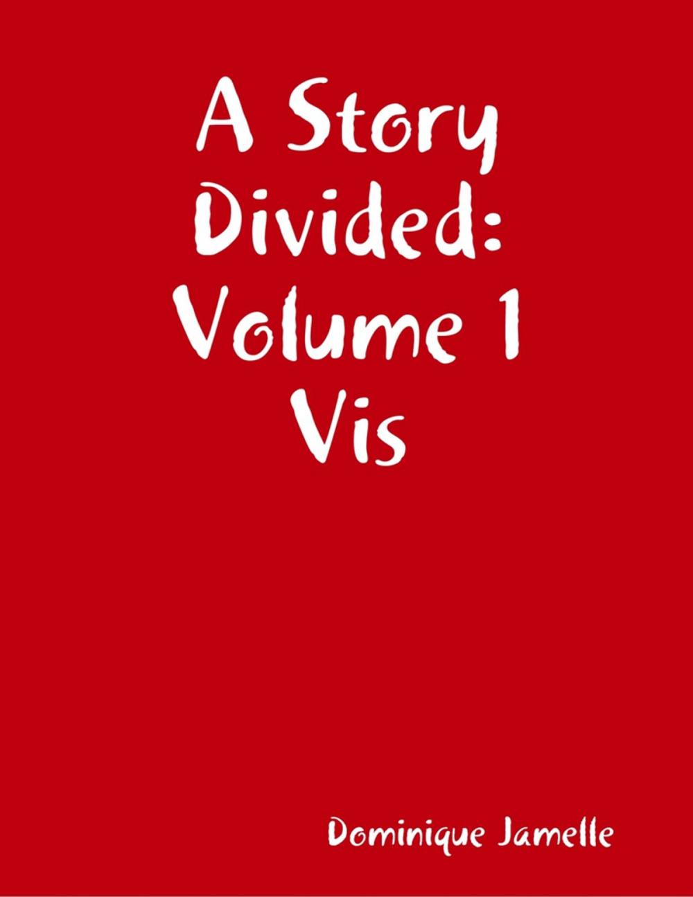 Big bigCover of A Story Divided: Volume 1 Vis