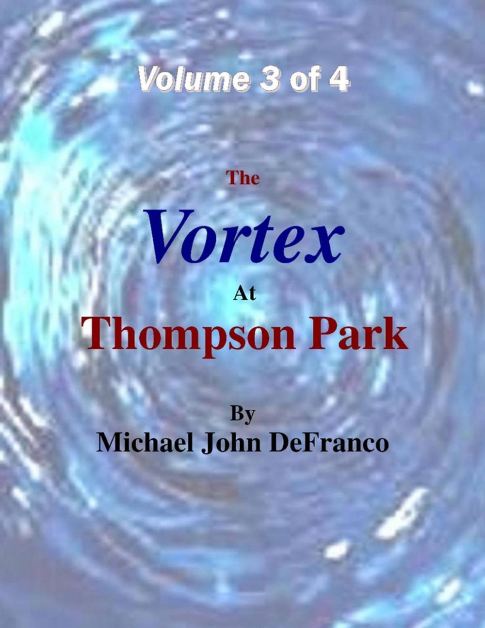 Big bigCover of The Vortex At Thompson Park Volume 3