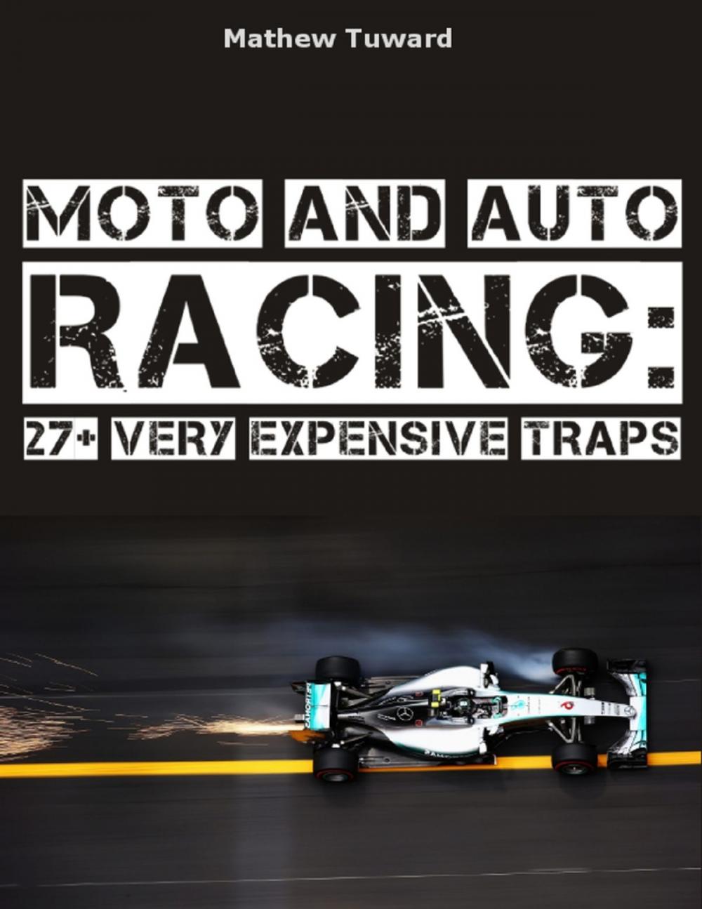 Big bigCover of Moto and Auto Racing: 27+ Very Expensive Traps