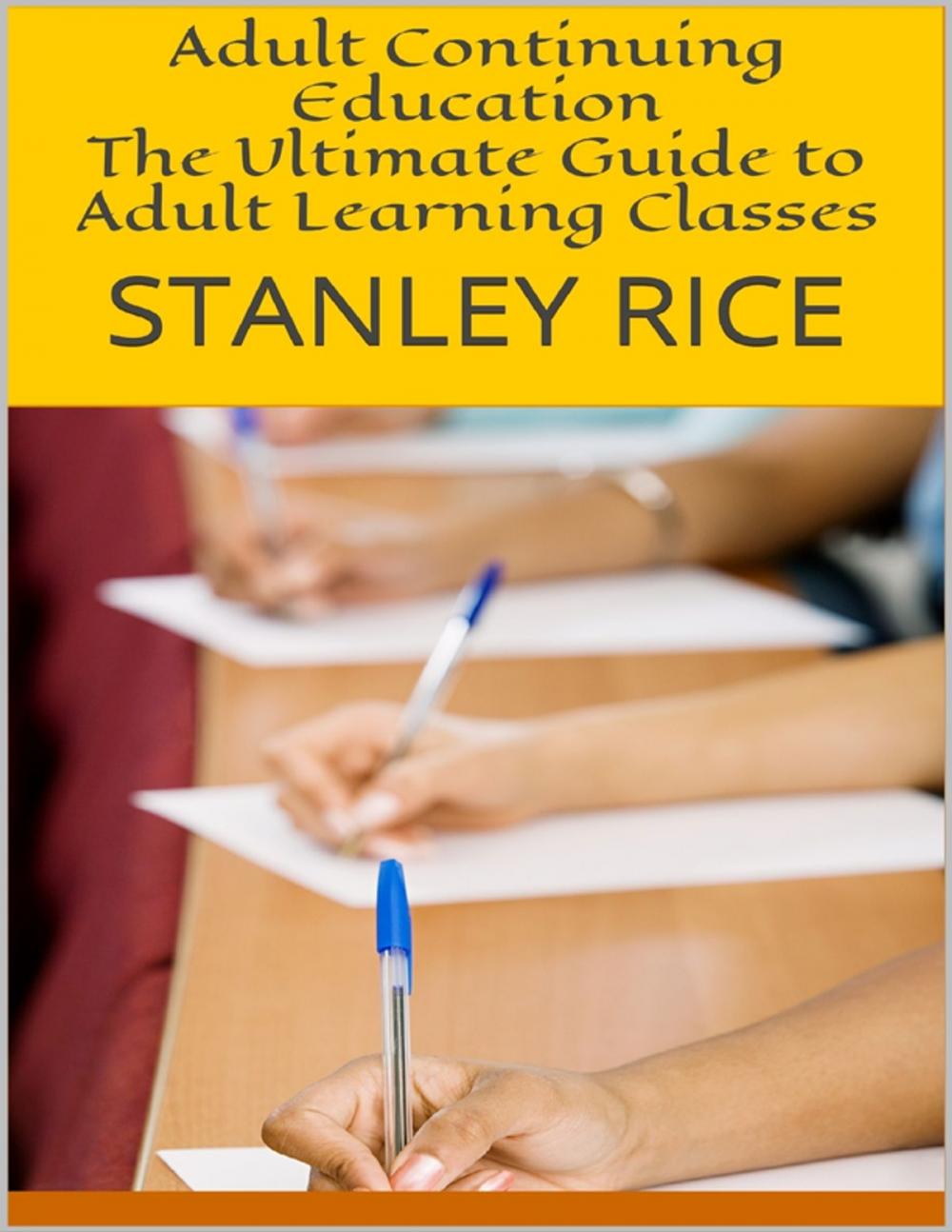 Big bigCover of Adult Continuing Education: The Ultimate Guide to Adult Learning Classes