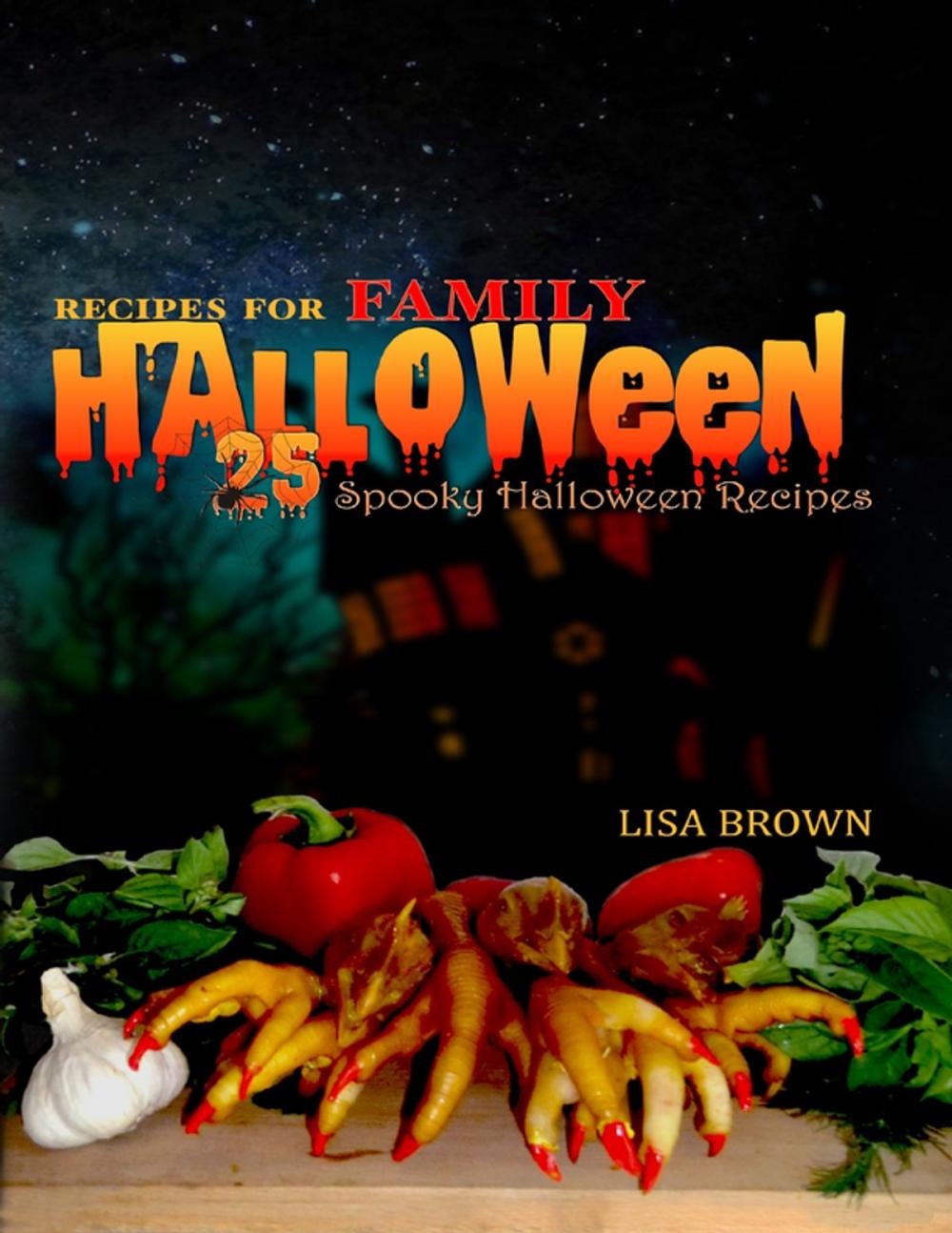 Big bigCover of 25 Spooky Halloween Recipes For Family Halloween Party Food