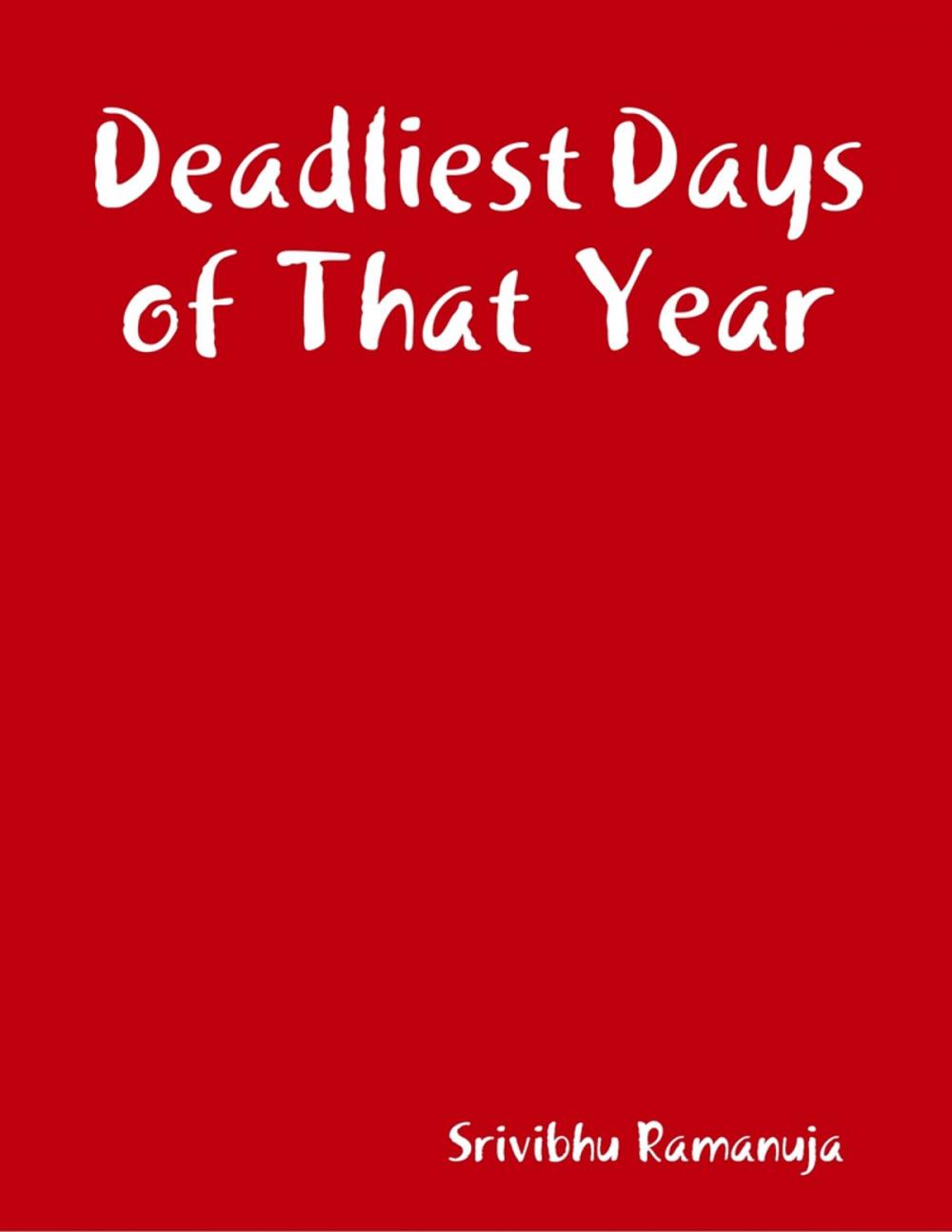 Big bigCover of Deadliest Days of That Year