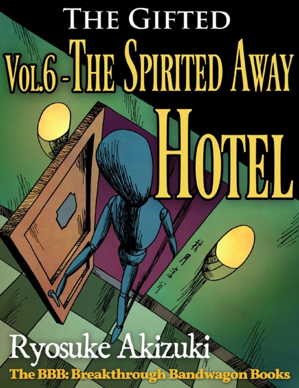 Big bigCover of The Gifted Vol.6 - The Spirited Away Hotel