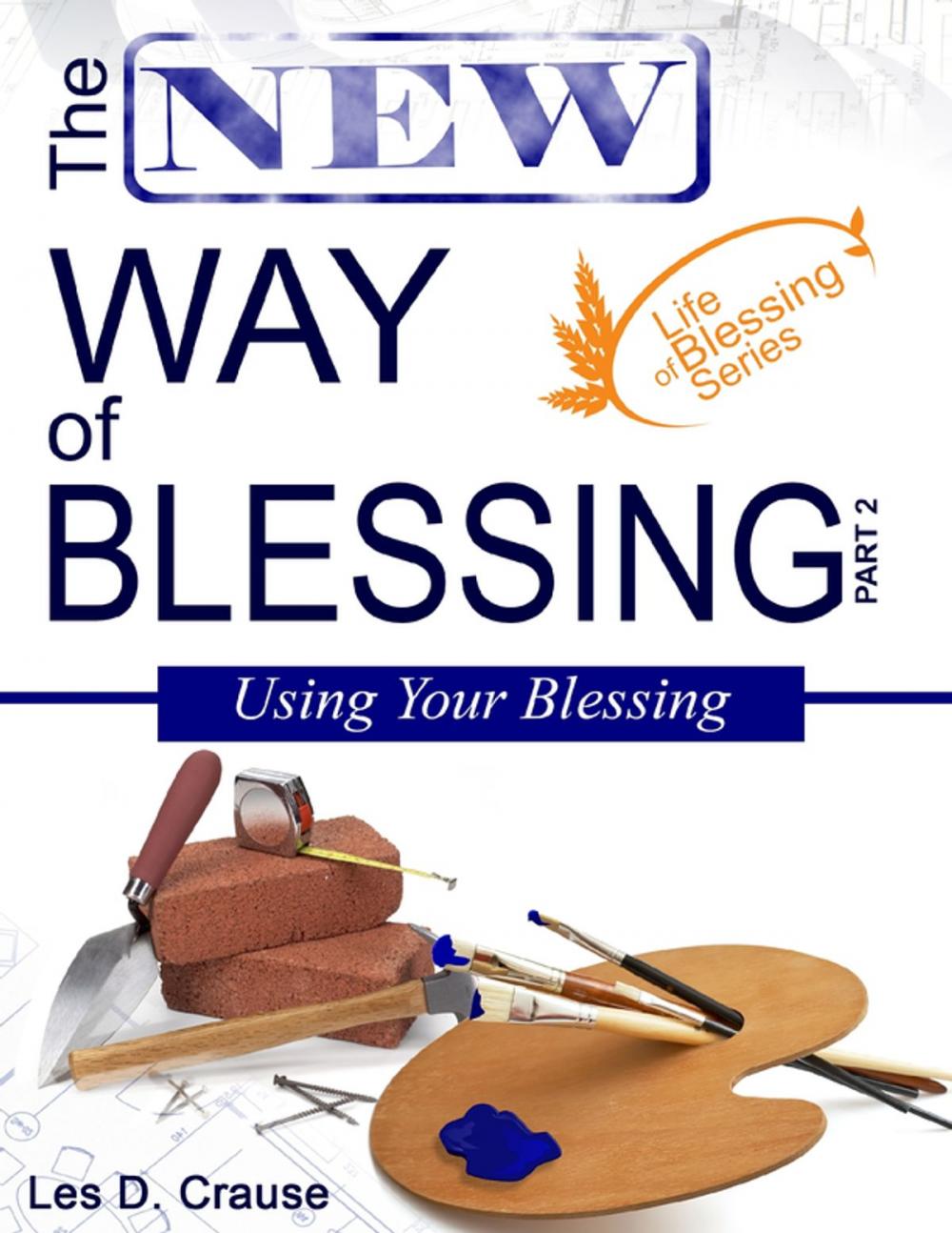 Big bigCover of The New Way of Blessing - Using Your Blessing