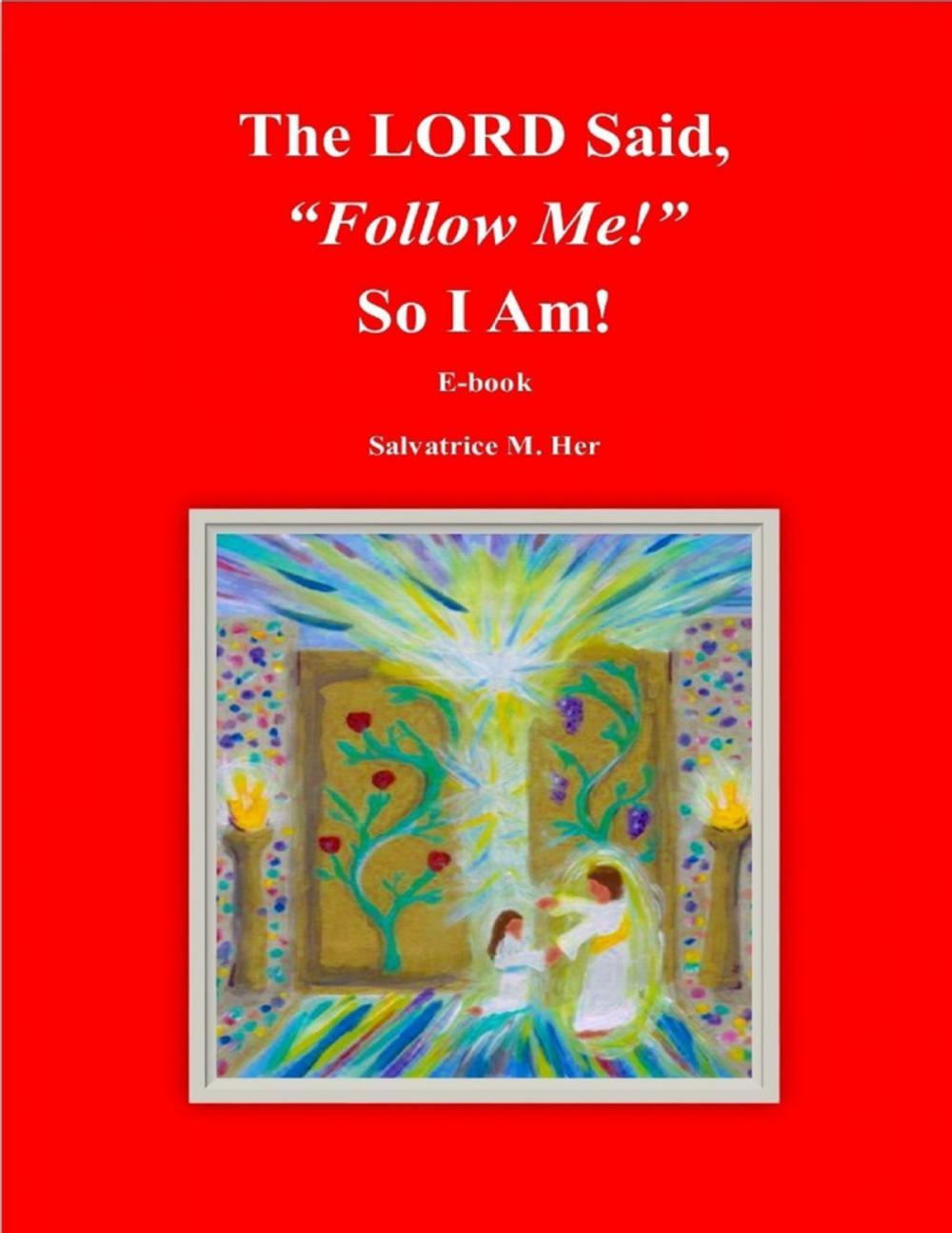 Big bigCover of The LORD Said, "Follow Me!" So I Am!