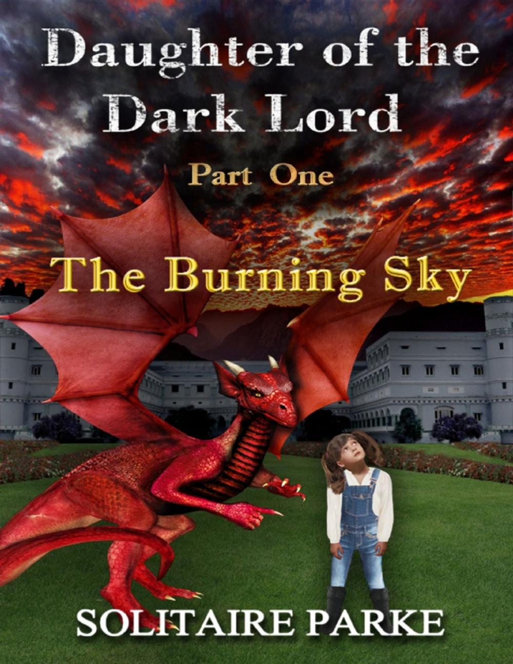 Big bigCover of Daughter of the Dark Lord - Part One - The Burning Sky