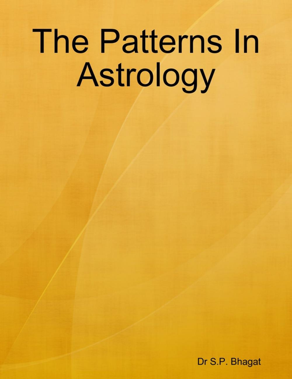 Big bigCover of The Patterns In Astrology