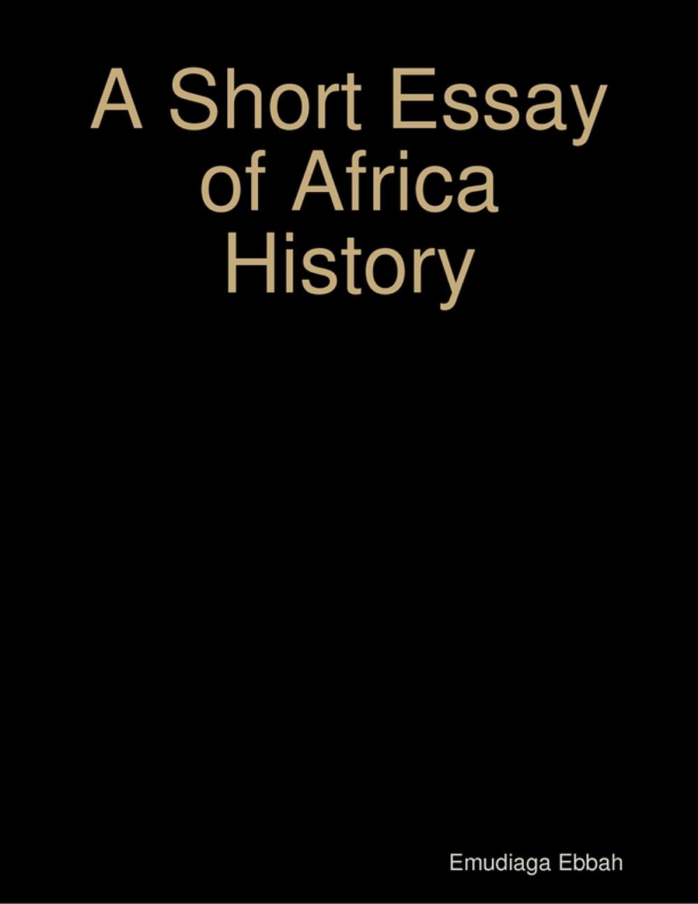 Big bigCover of A Short Essay of Africa History