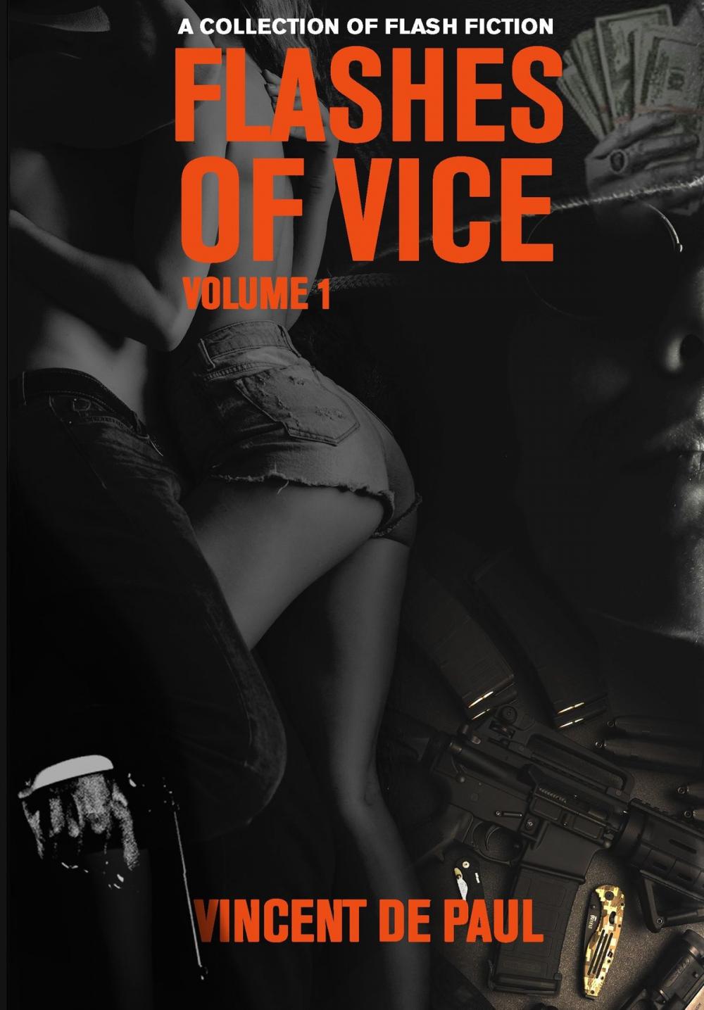 Big bigCover of Flashes of Vice: Vol I - A Collection of Flash Fiction Stories