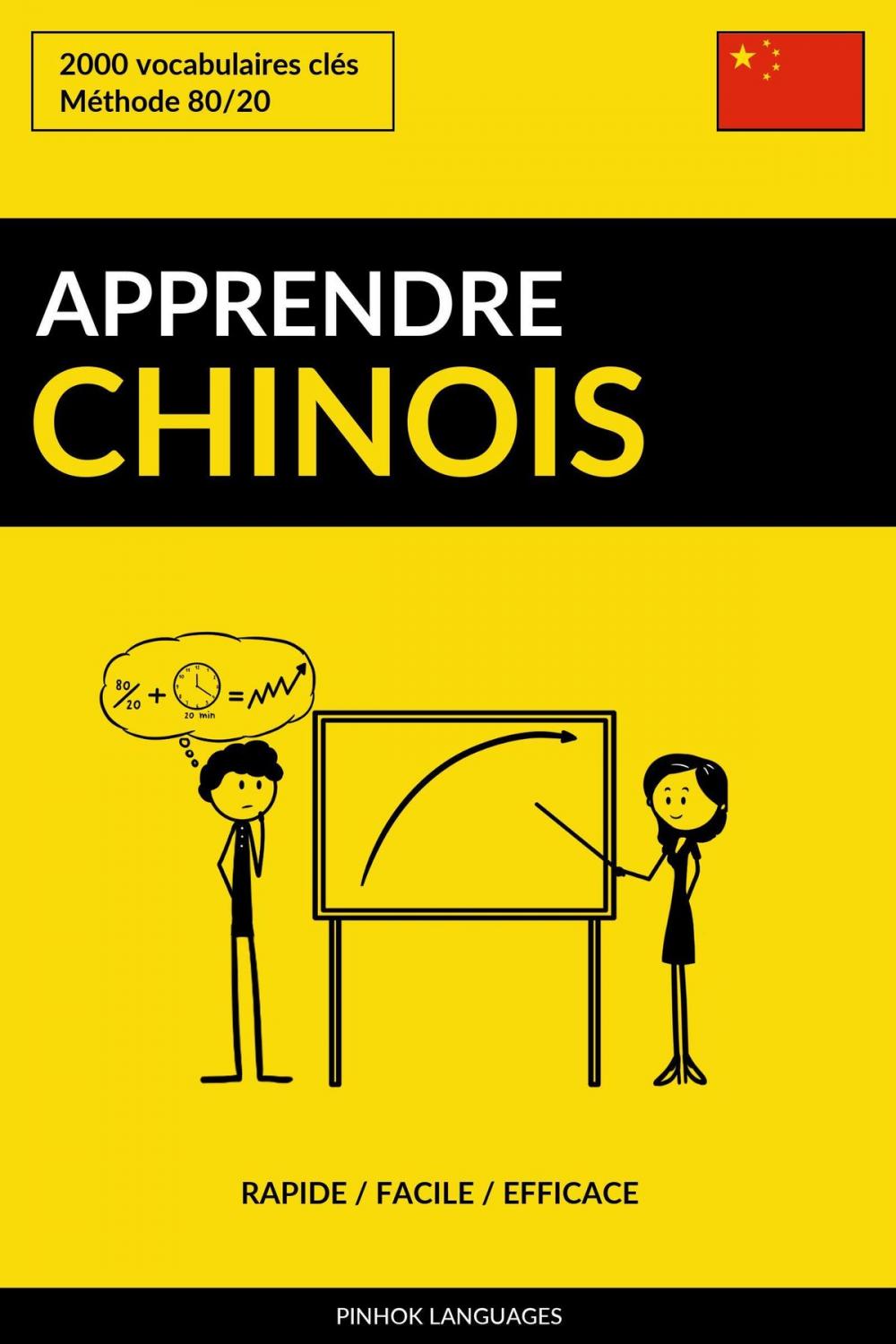 Big bigCover of Apprendre le chinois: Rapide / Facile / Efficace: 2000 vocabulaires clés