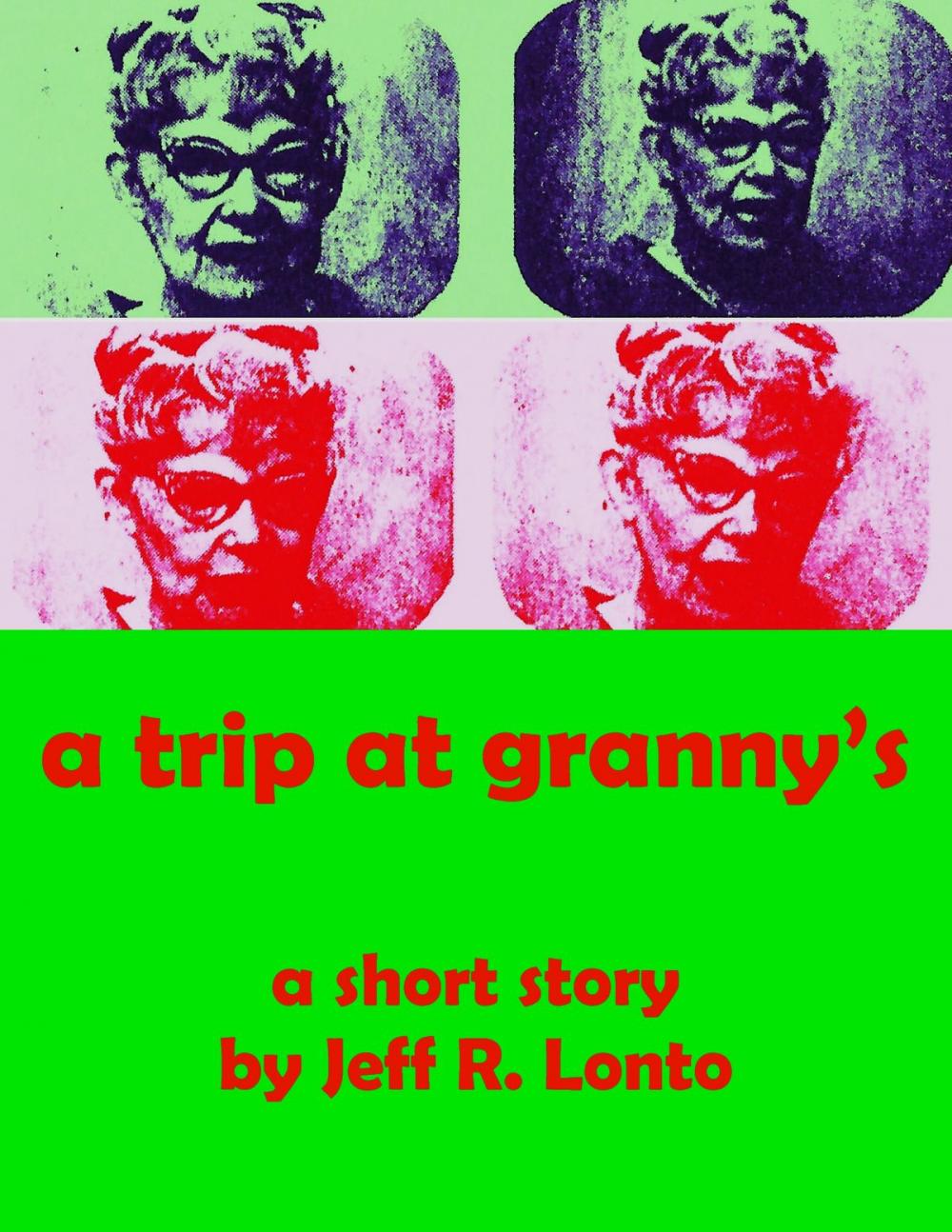 Big bigCover of "A Trip at Granny's": a short story