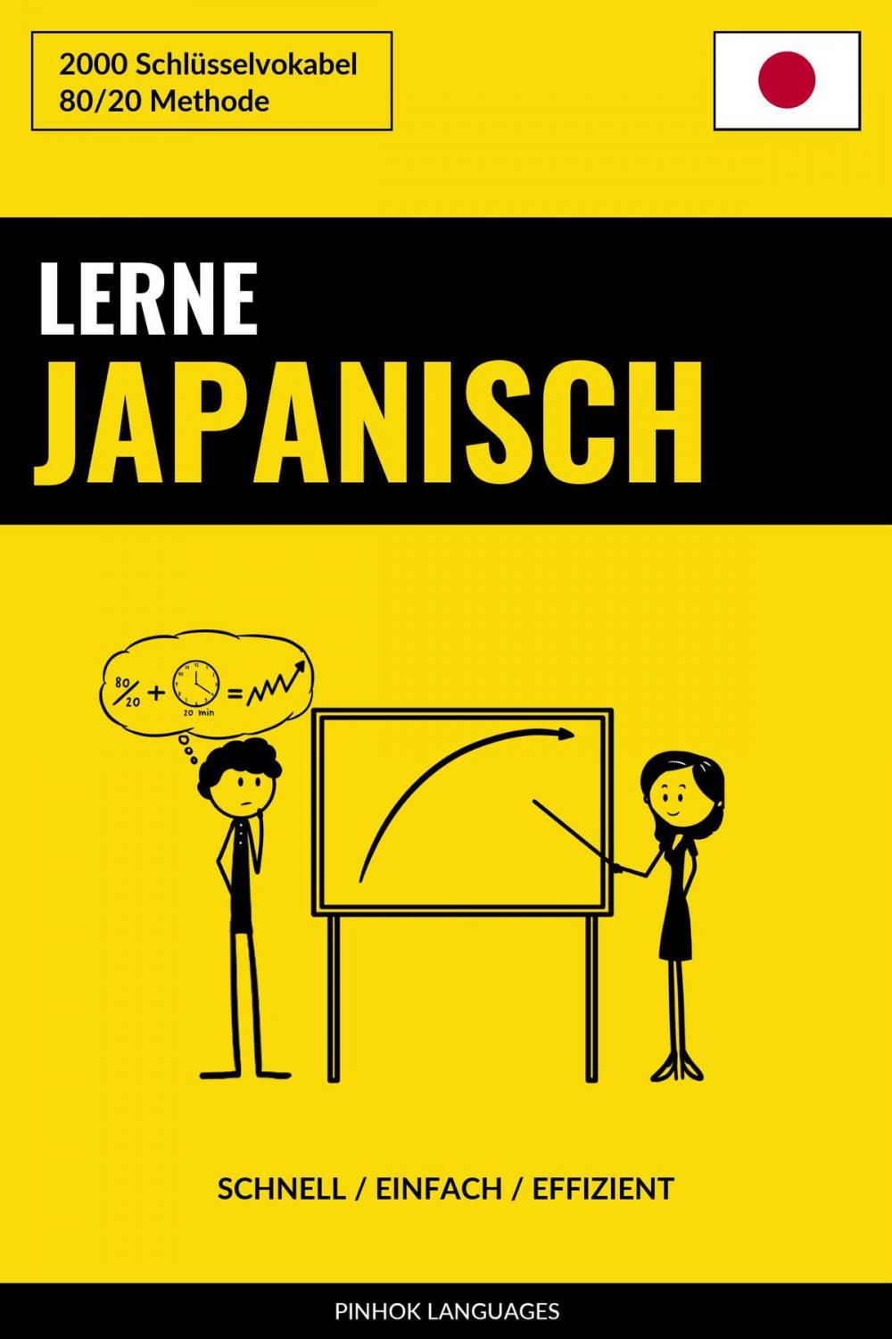 Big bigCover of Lerne Japanisch: Schnell / Einfach / Effizient: 2000 Schlüsselvokabel