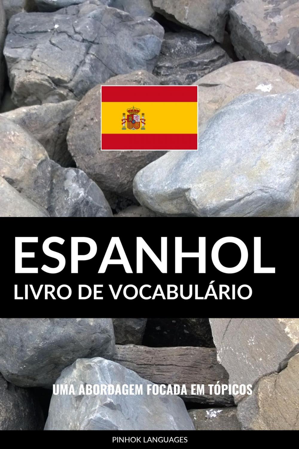 Big bigCover of Livro de Vocabulário Espanhol: Uma Abordagem Focada Em Tópicos