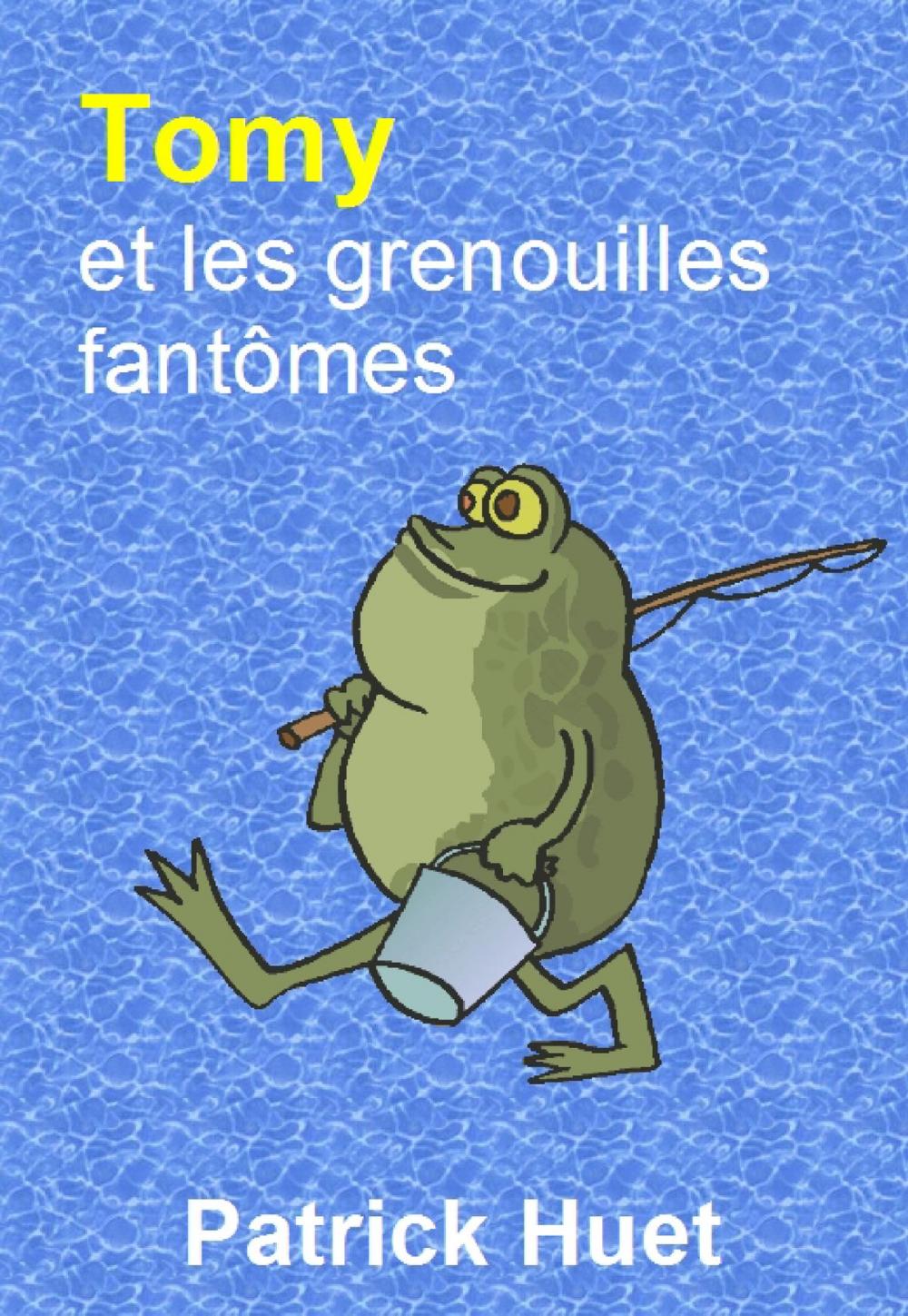 Big bigCover of Tomy Et Les Grenouilles Fantômes