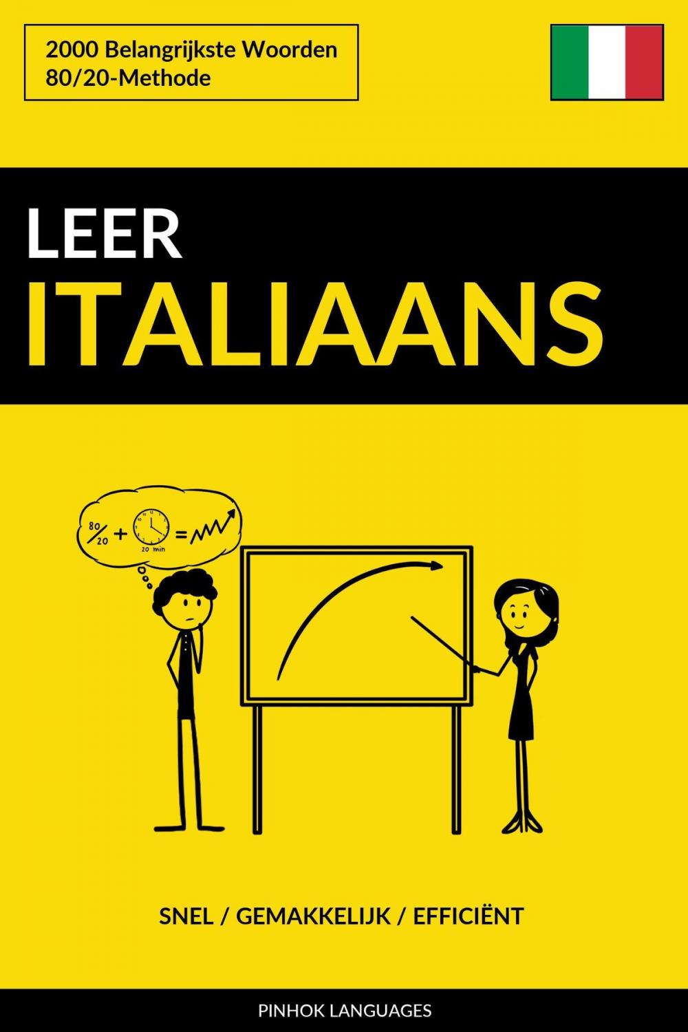 Big bigCover of Leer Italiaans: Snel / Gemakkelijk / Efficiënt: 2000 Belangrijkste Woorden