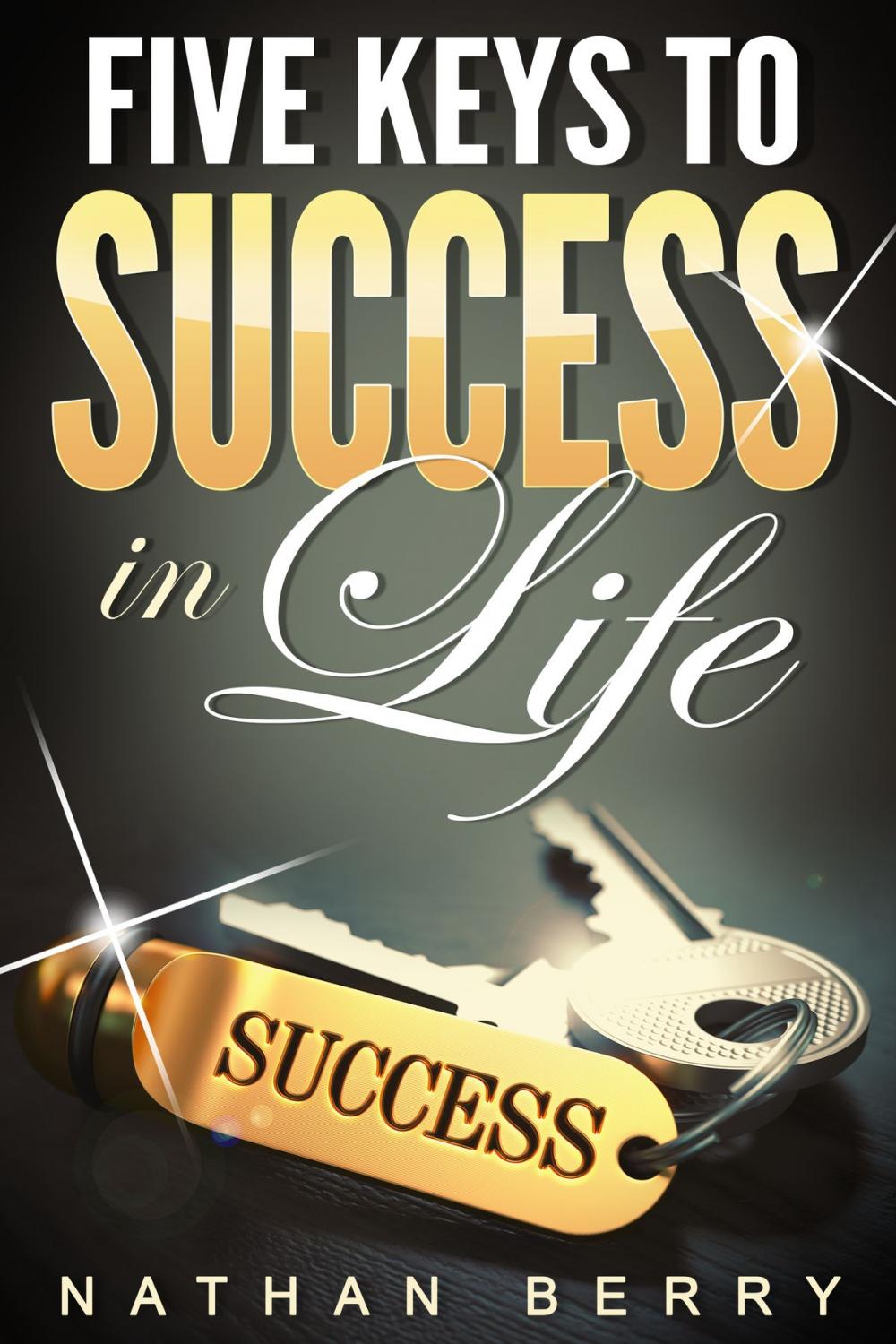 Big bigCover of Five Keys to Success in Life