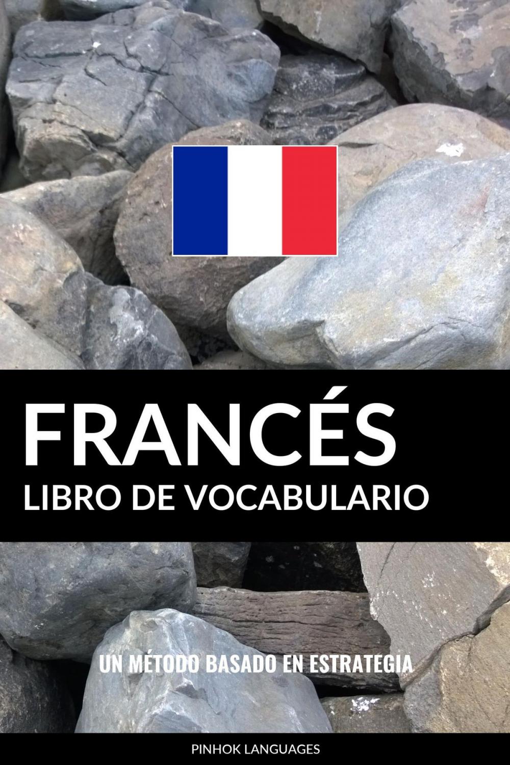 Big bigCover of Libro de Vocabulario Francés: Un Método Basado en Estrategia