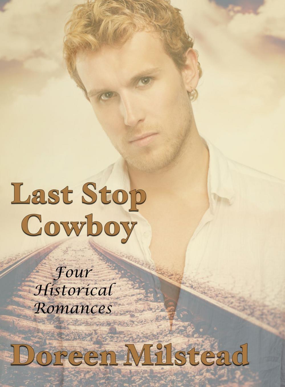 Big bigCover of Last Stop Cowboy: Four Historical Romances