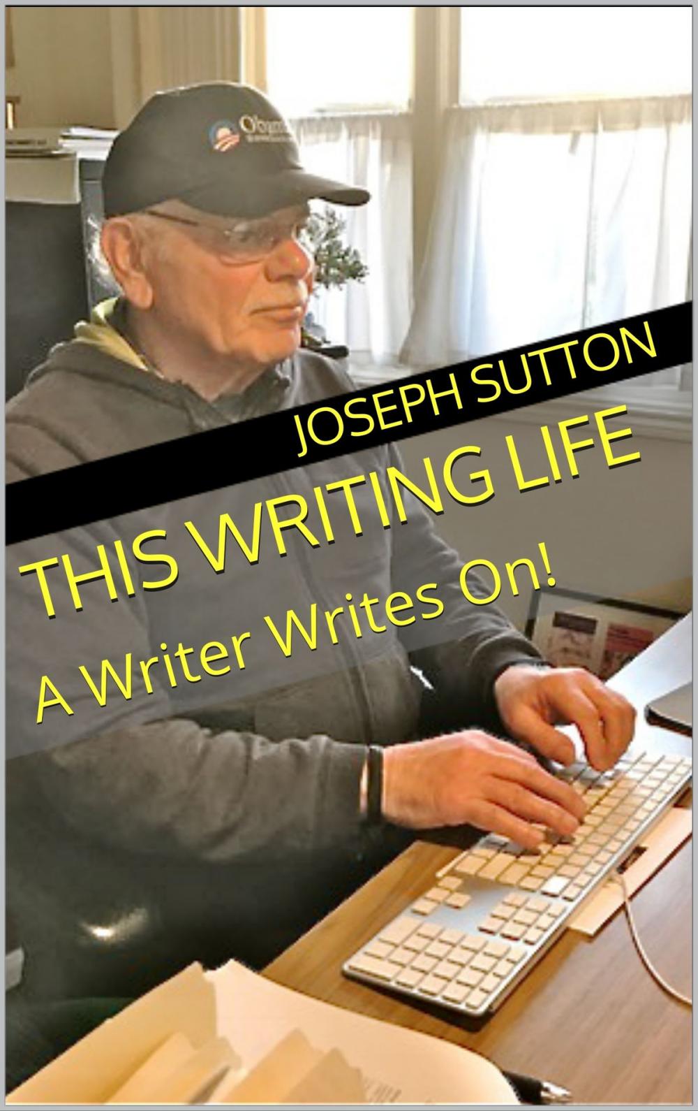 Big bigCover of This Writing Life: A Writer Writes On!