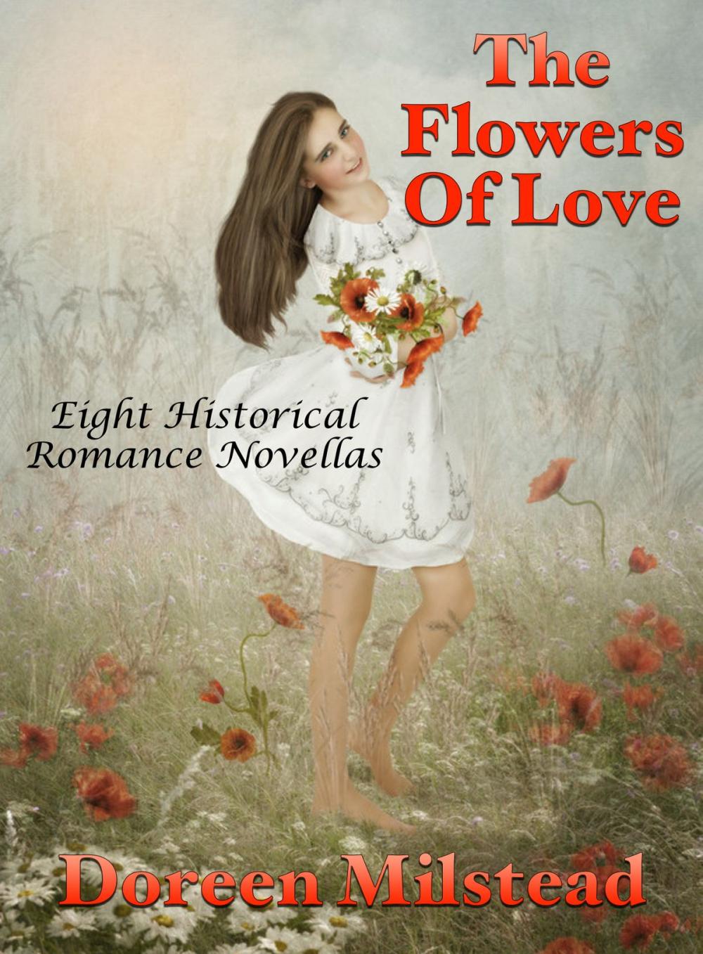 Big bigCover of The Flowers of Love: Eight Historical Romance Novellas