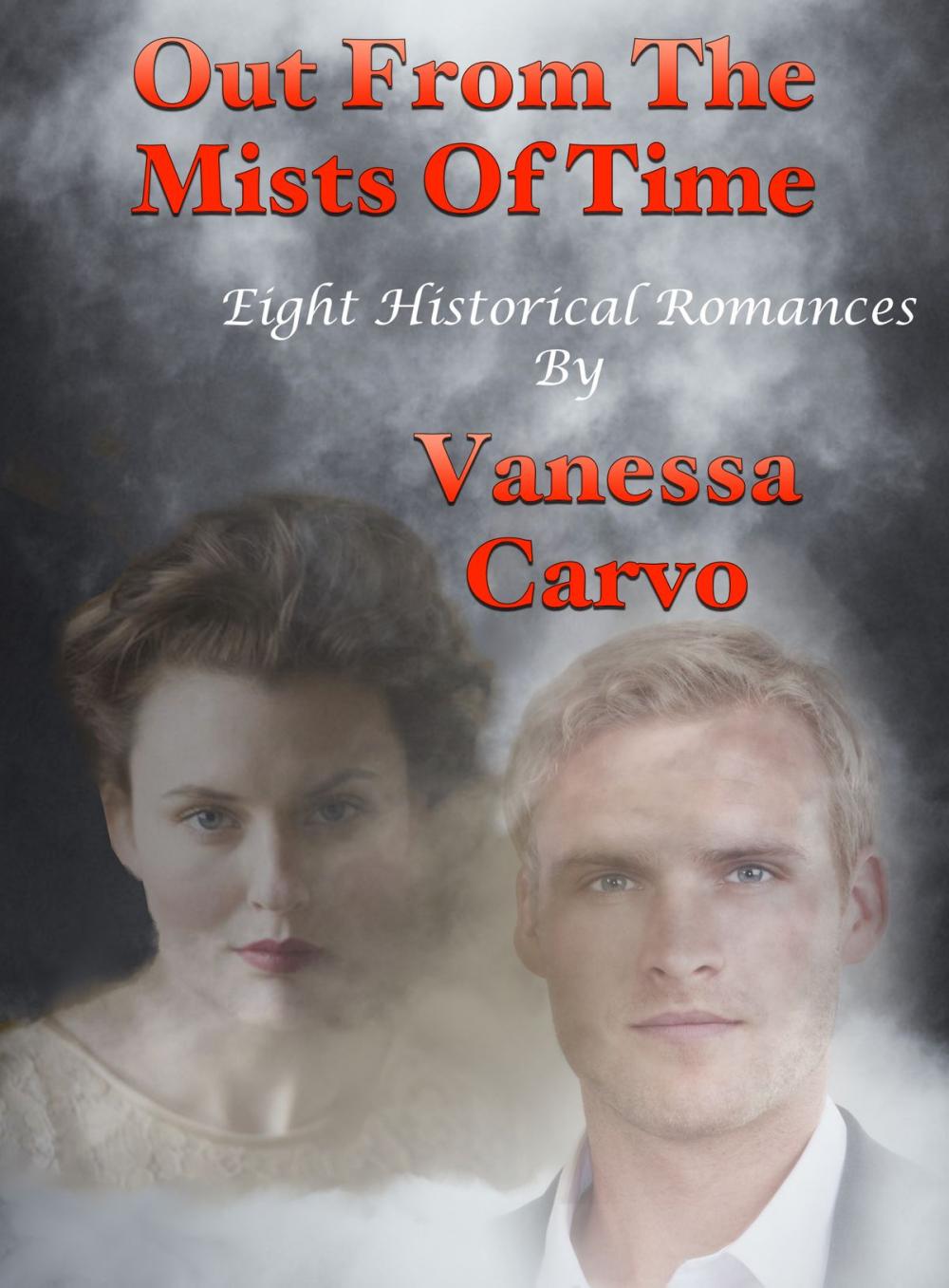 Big bigCover of Out From The Mists Of Time: Eight Historical Romances