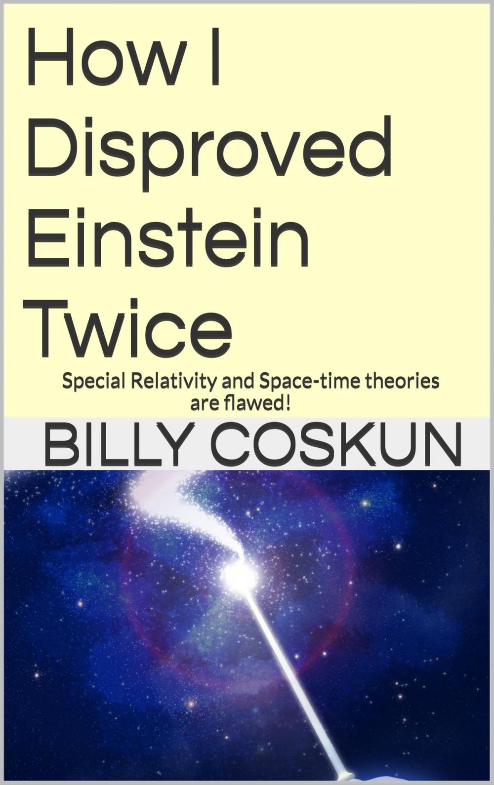 Big bigCover of How I Disproved Einstein Twice