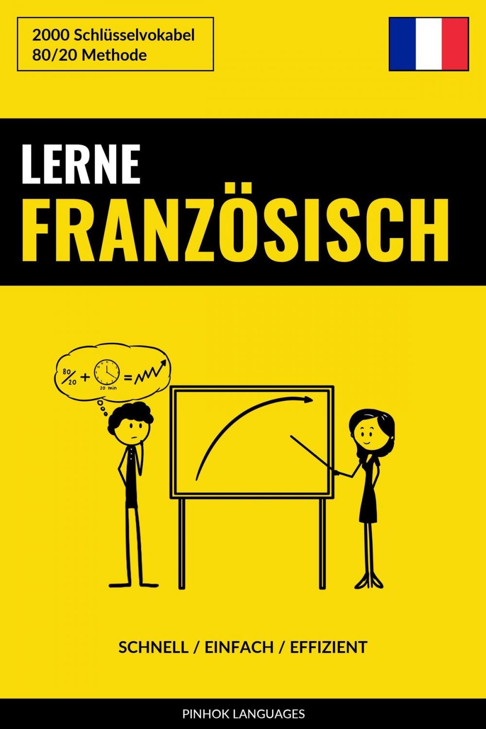 Big bigCover of Lerne Französisch: Schnell / Einfach / Effizient: 2000 Schlüsselvokabel