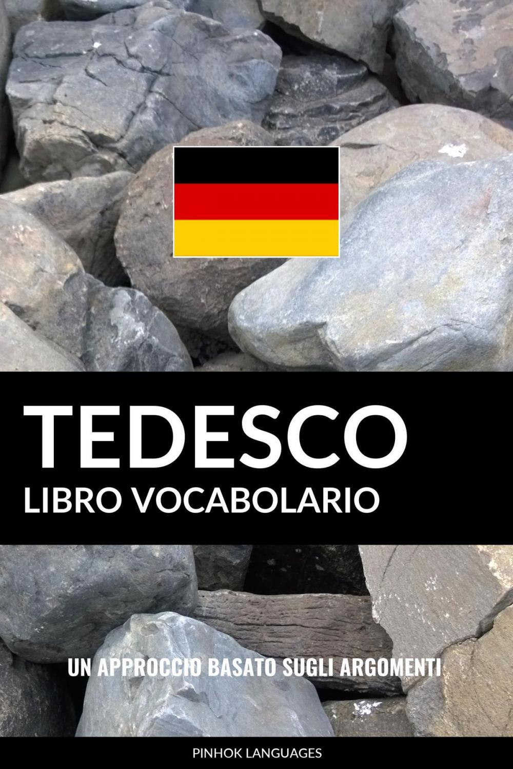 Big bigCover of Libro Vocabolario Tedesco: Un Approccio Basato sugli Argomenti