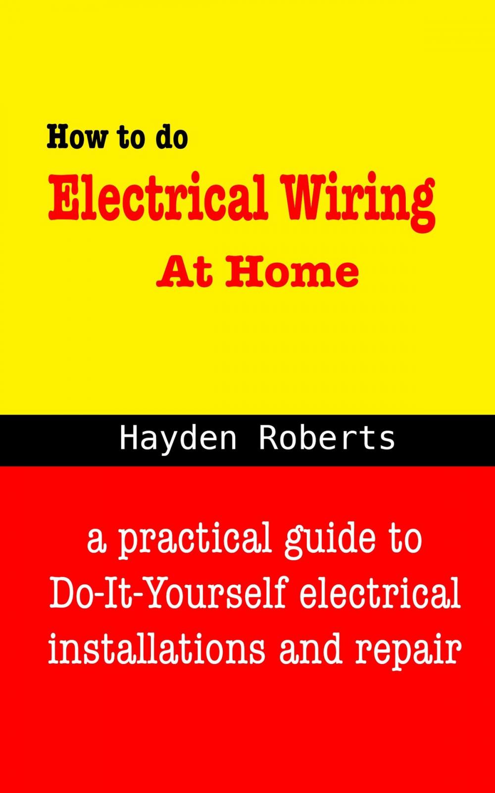 Big bigCover of How to do Electrical Wiring at Home