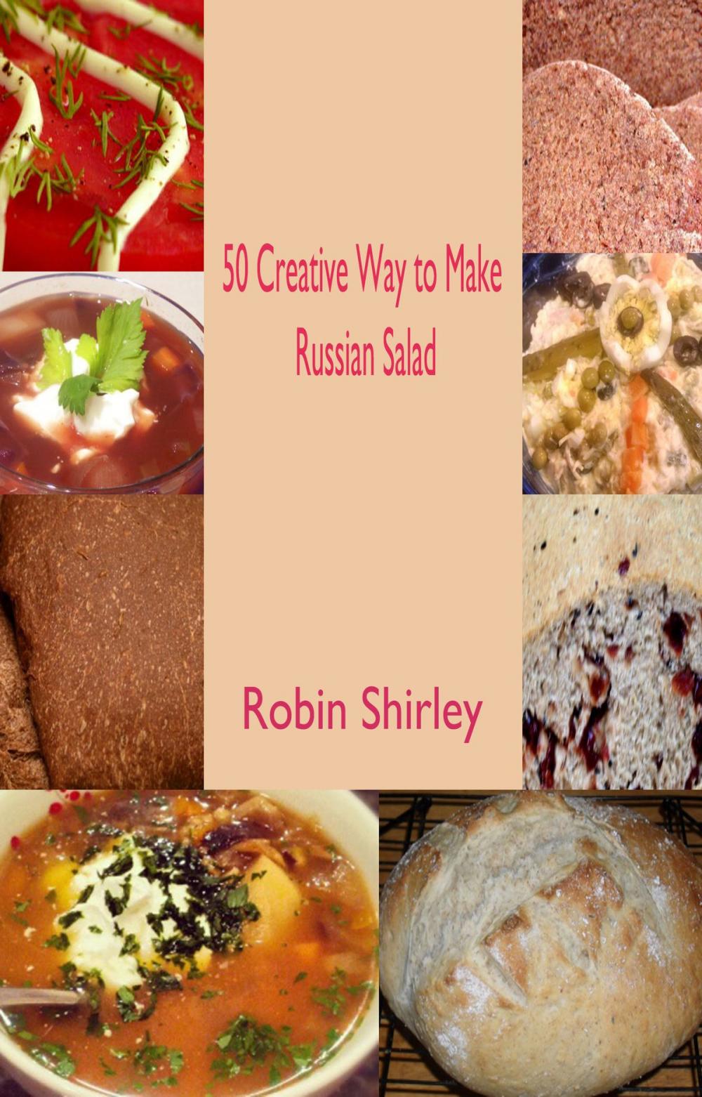 Big bigCover of 50 Creative Way to Make Russian Salad