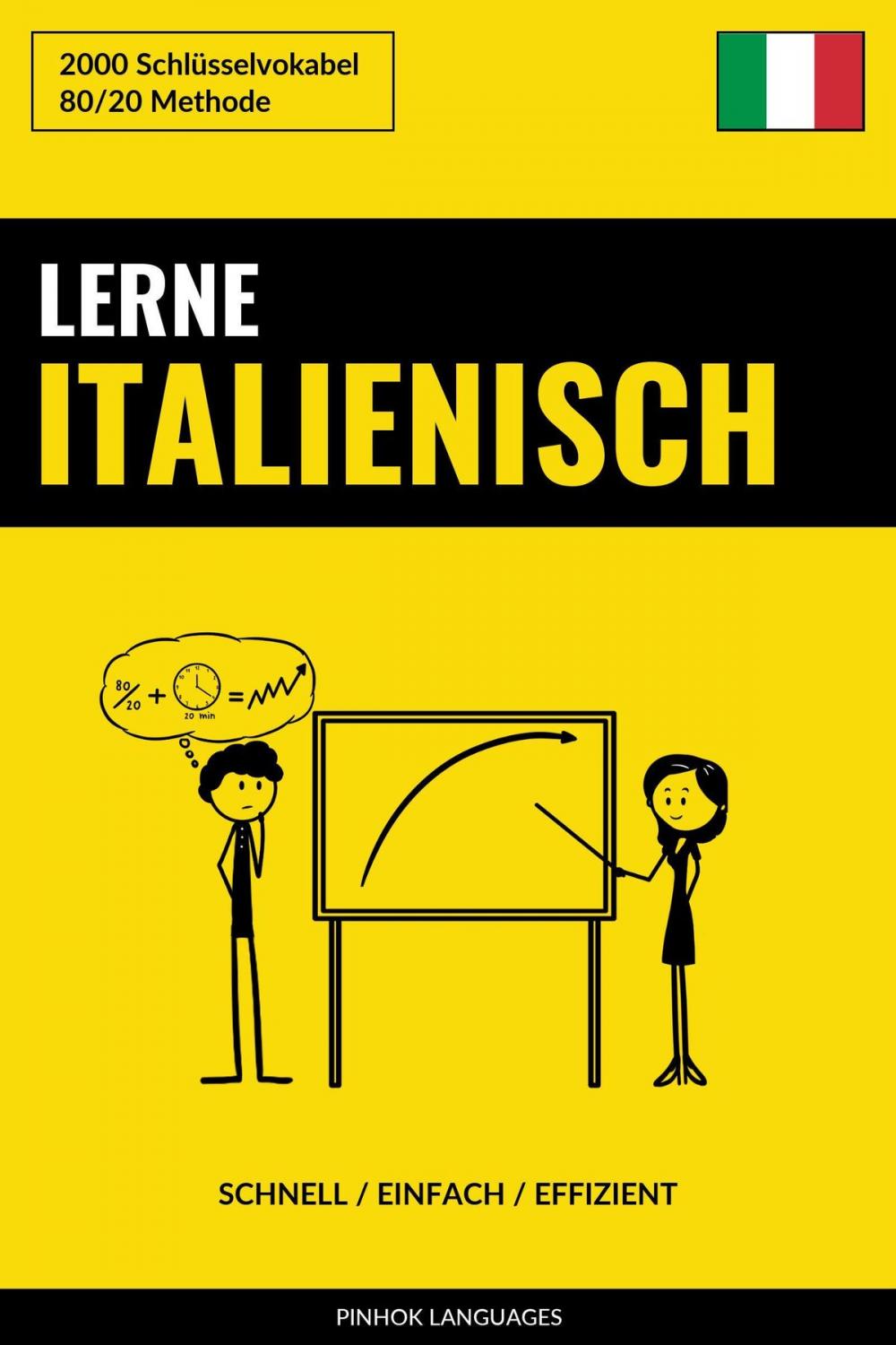 Big bigCover of Lerne Italienisch: Schnell / Einfach / Effizient: 2000 Schlüsselvokabel