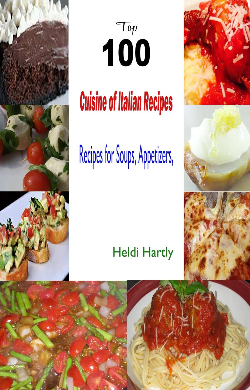 Big bigCover of Cuisine of Italian Recipes:Recipes for Soups, Appetizers,