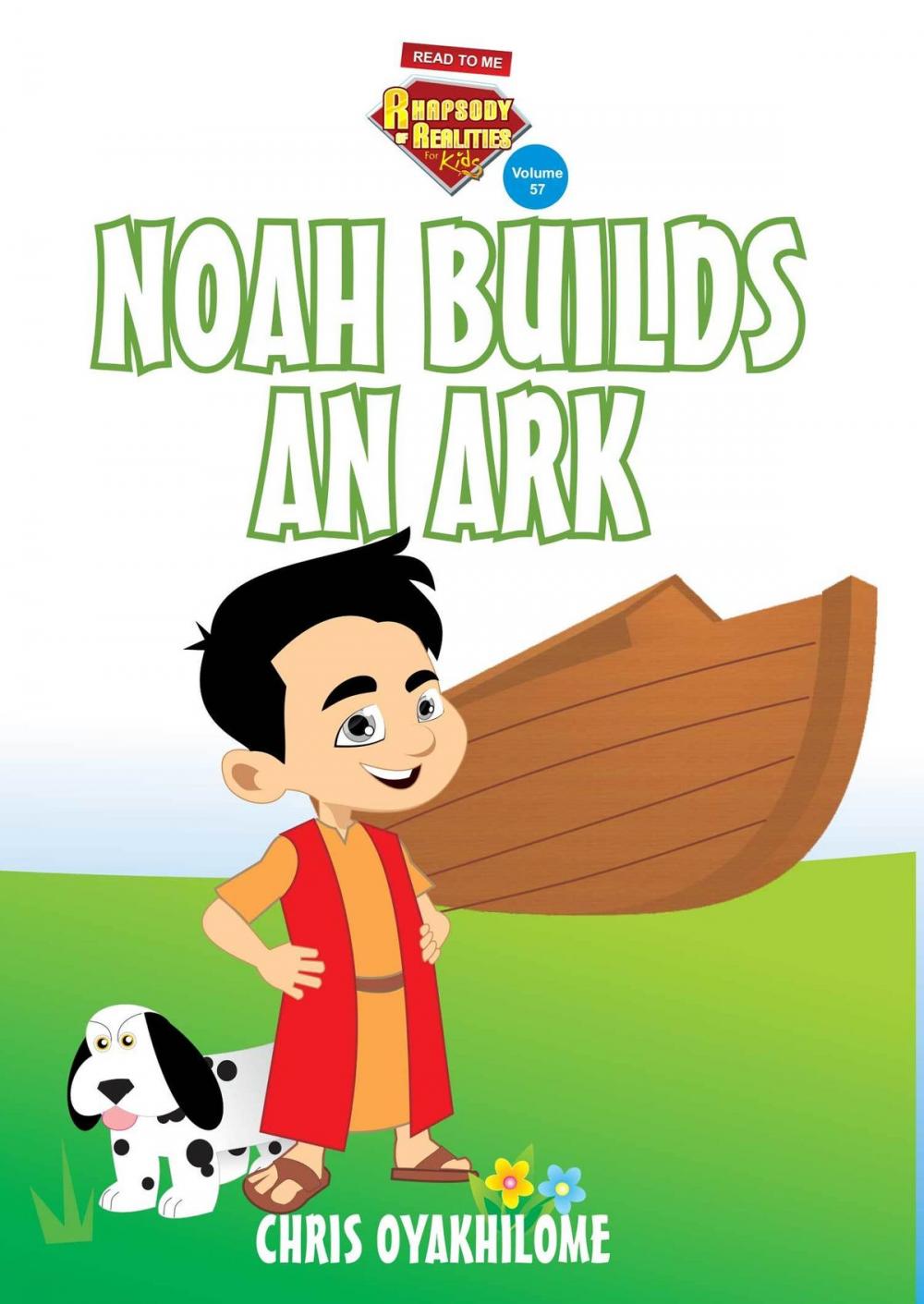 Big bigCover of Rhapsody of Realities for Kids, February 2017 Edition: Noah Builds An Ark