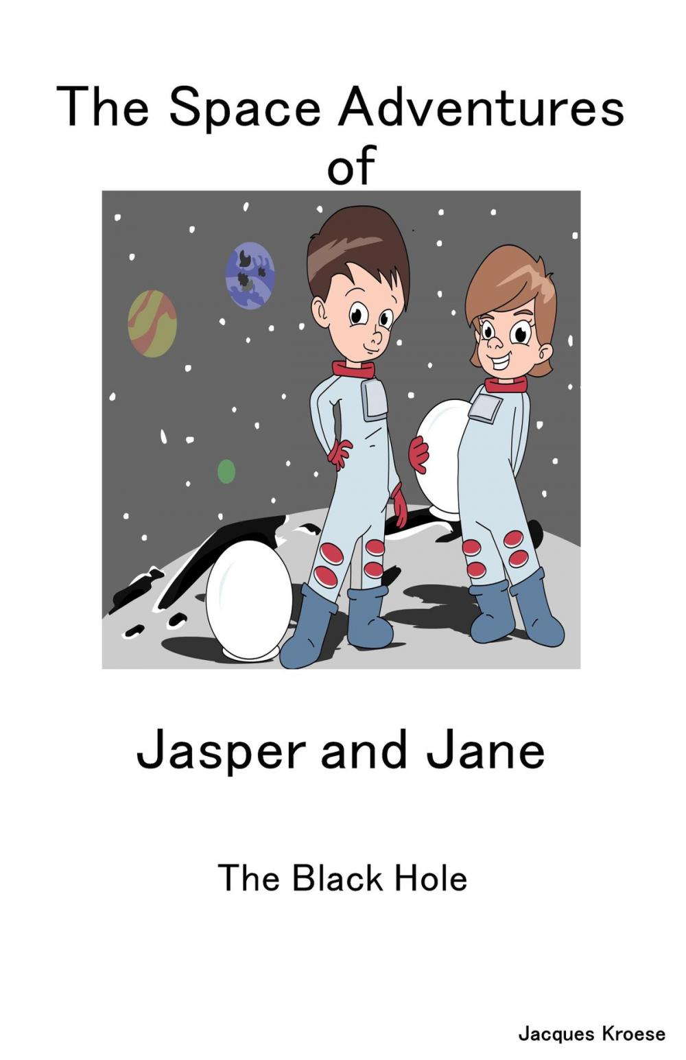 Big bigCover of The Space Adventures of Jasper and Jane The Black Hole
