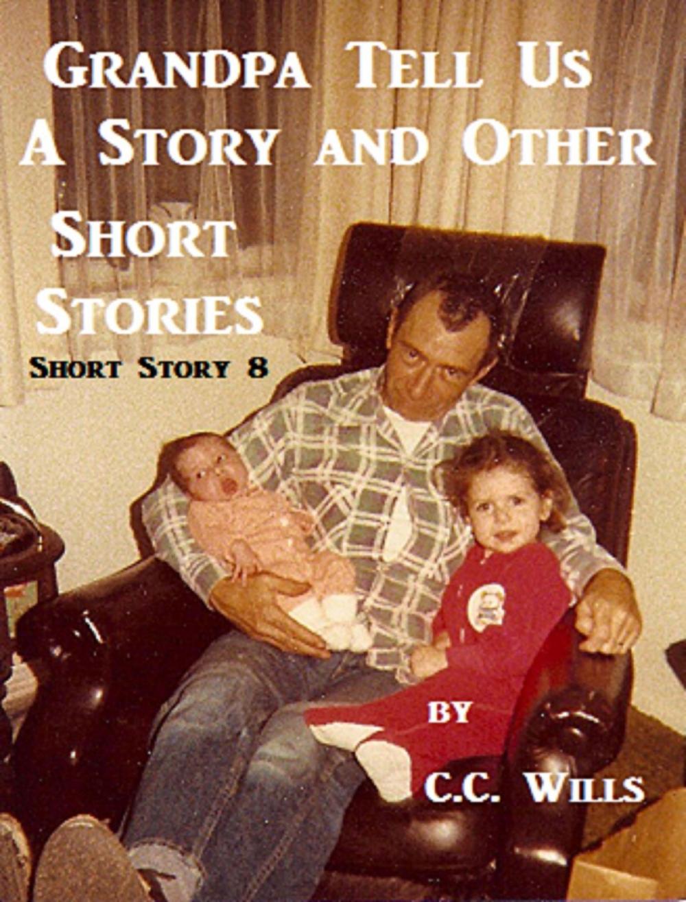 Big bigCover of Grandpa Tell Us A Story: Short Story 8