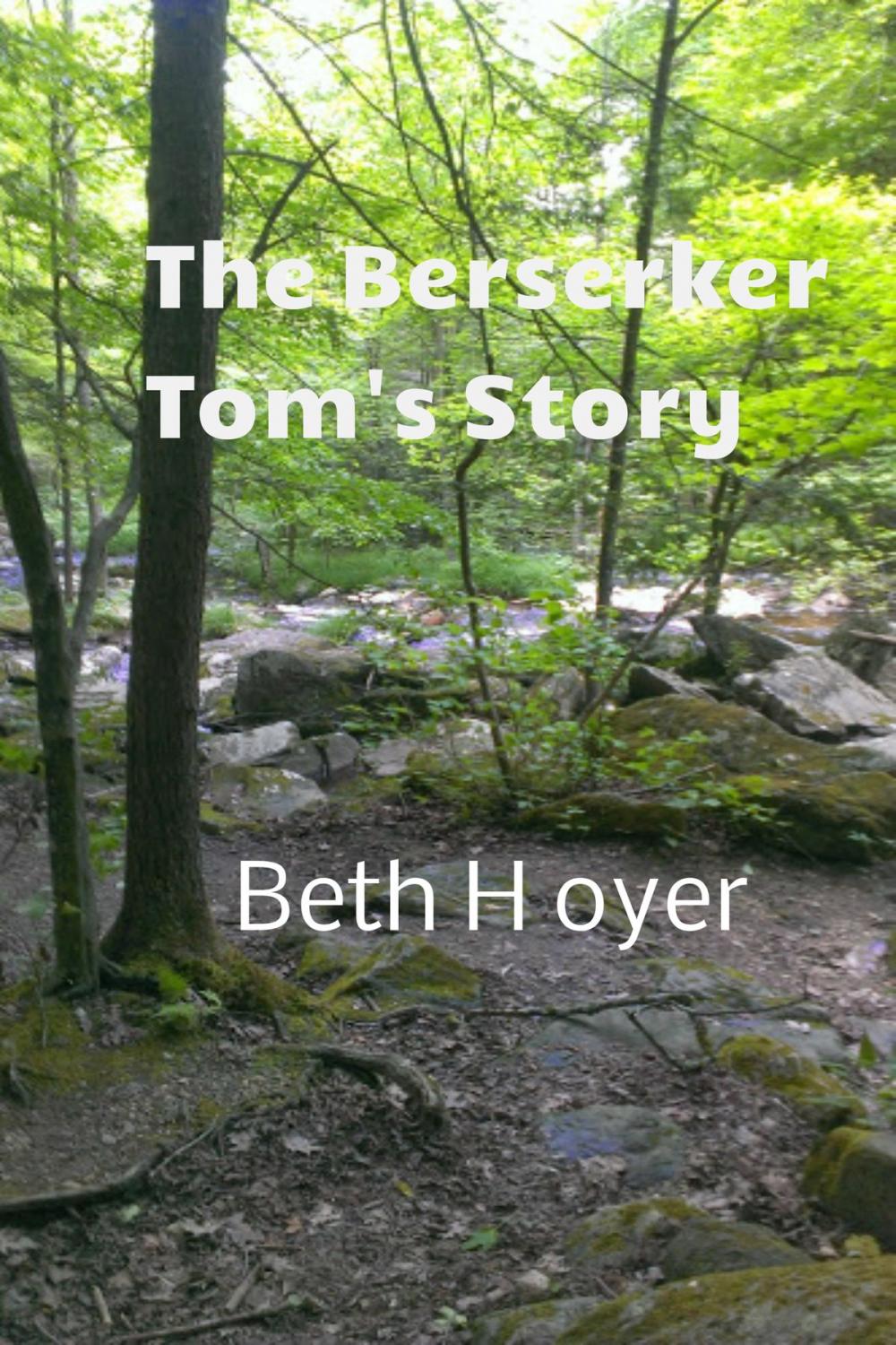 Big bigCover of The Berserker Tom's Story